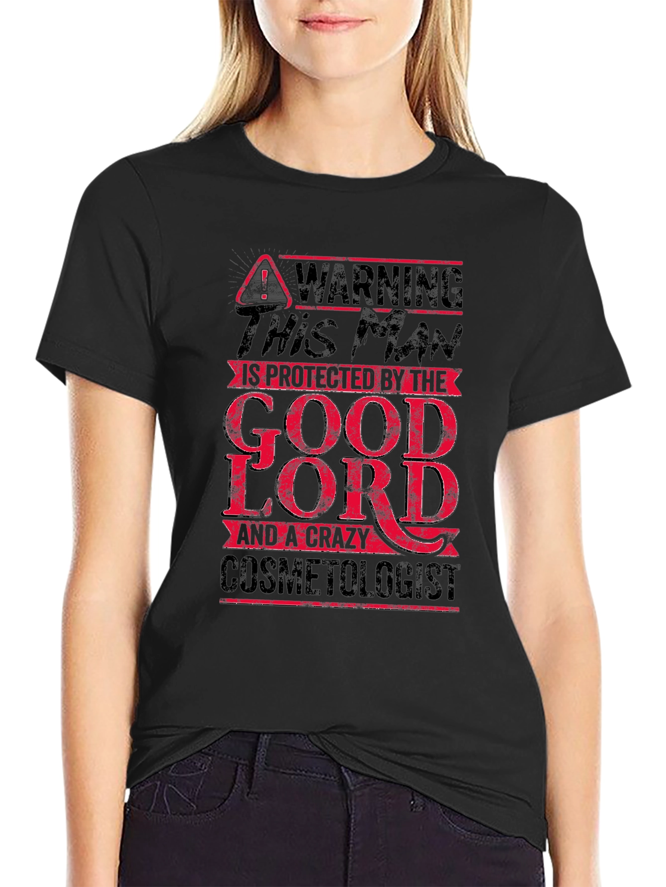 Warning: Protected by Good Lord & Cosmetologist T-Shirt