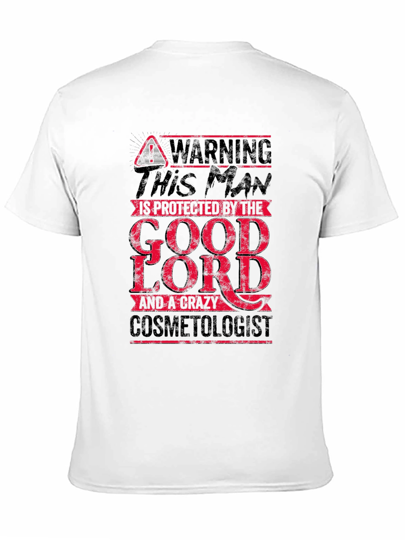 Warning: Protected by Good Lord & Cosmetologist T-Shirt