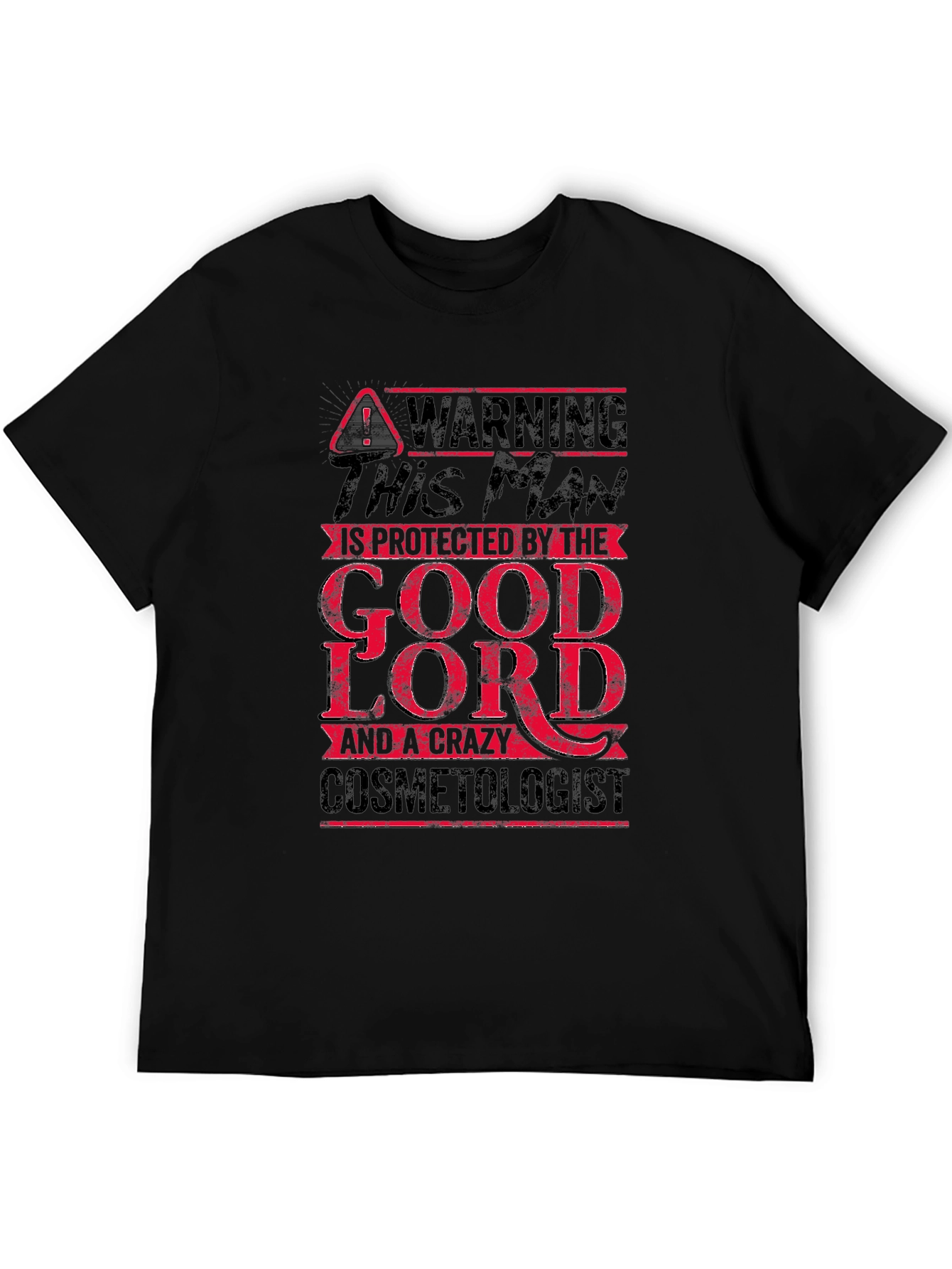 Warning: Protected by Good Lord & Cosmetologist T-Shirt
