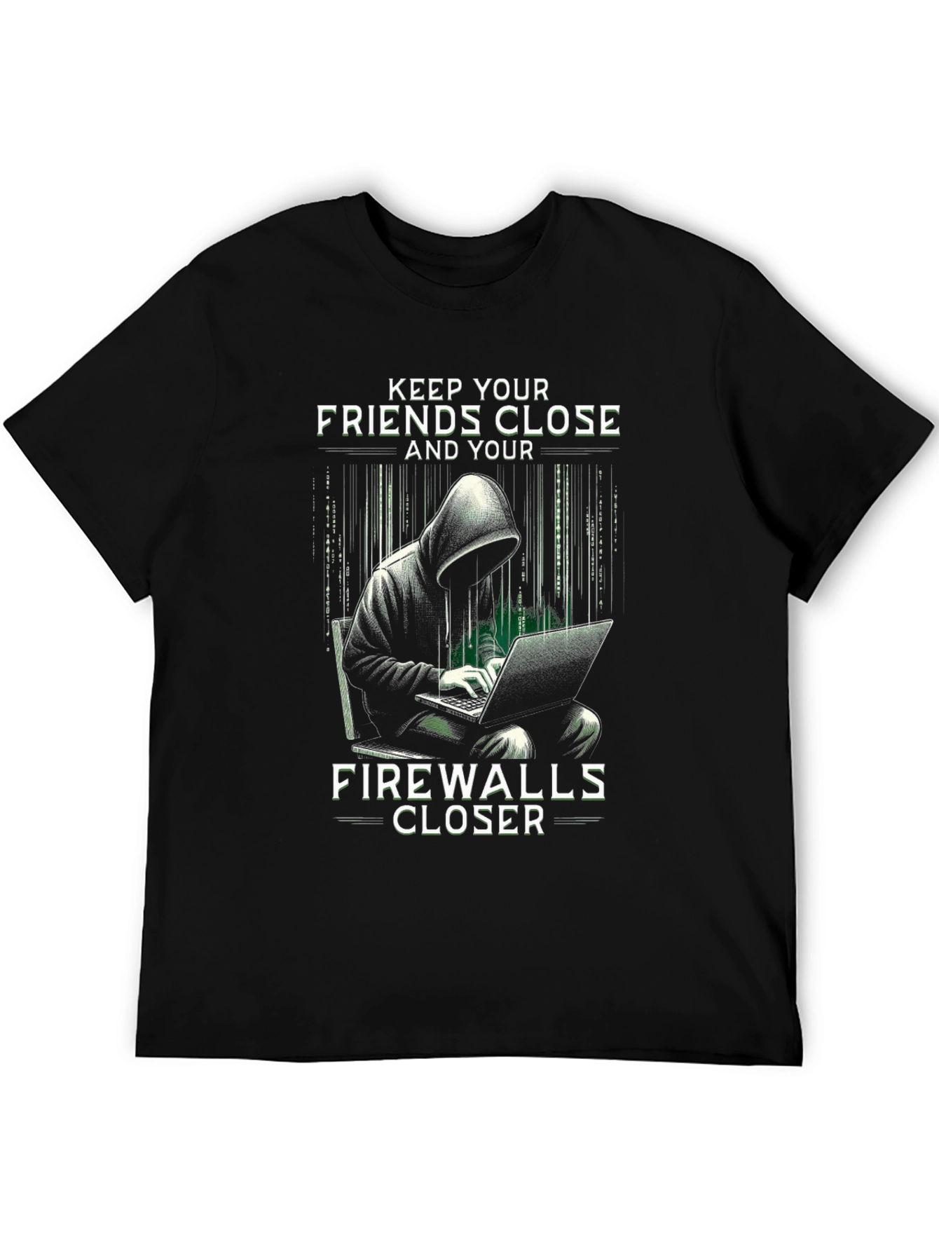 Keep Friends Close Firewall Closer Black T-Shirt