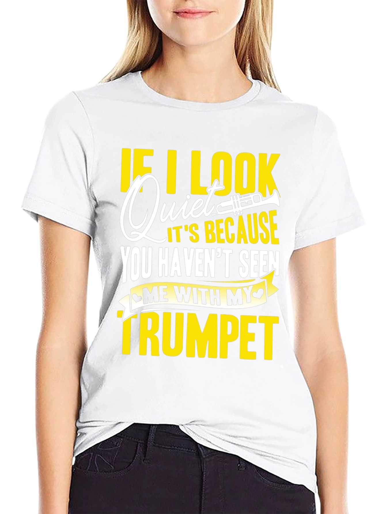 Funny Trumpet Player T-Shirt - If I Look Quiet...