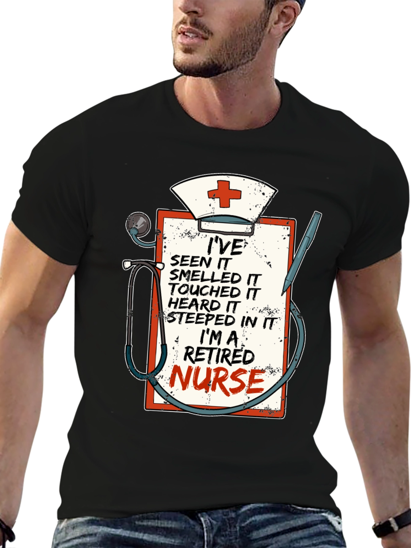 Retired Nurse T-Shirt: Ive Seen It All!