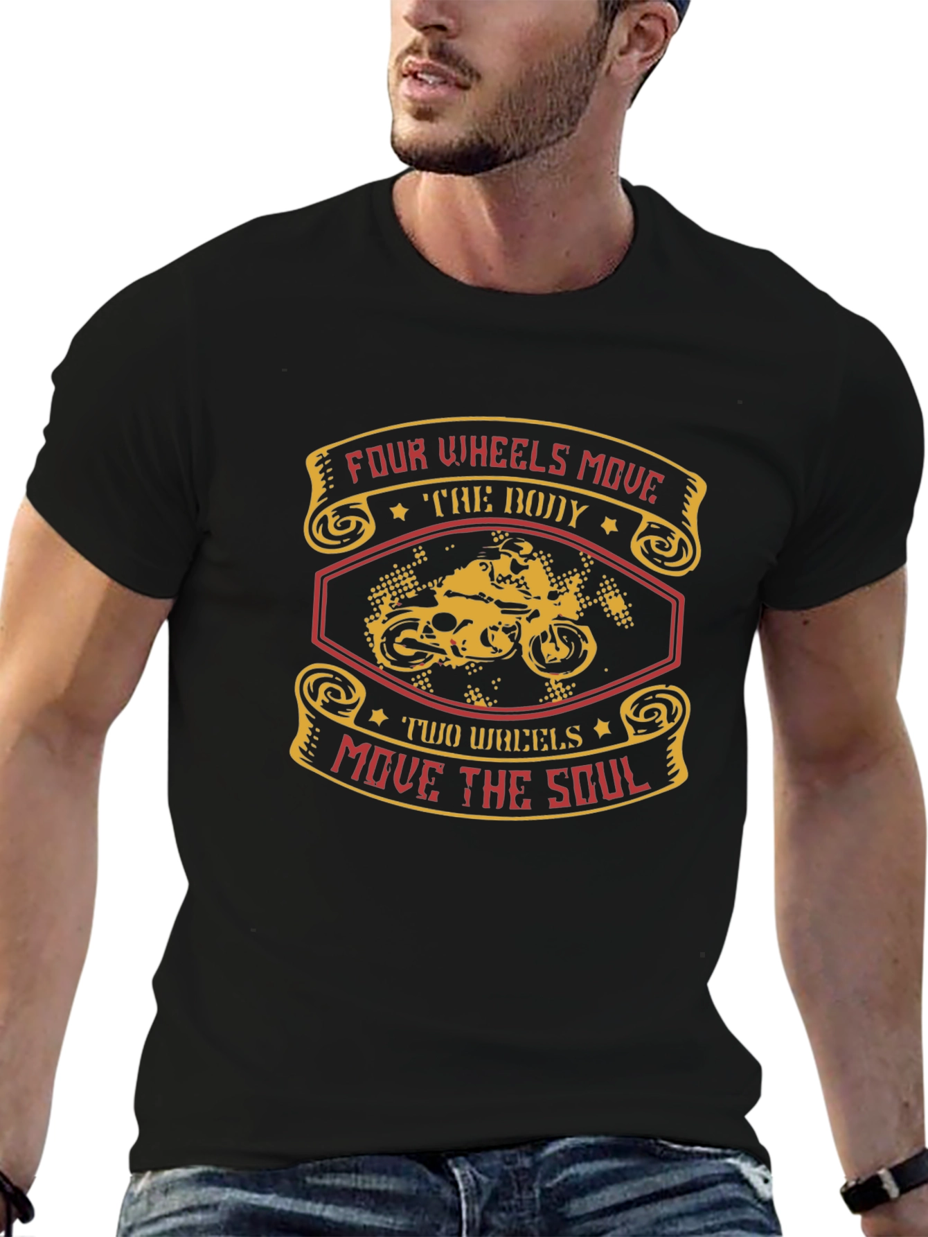 Motorcycle T-Shirt: Four Wheels Move The Body