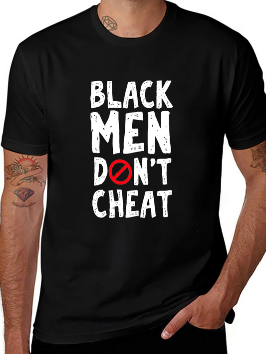 Black Men Dont Cheat T-Shirt