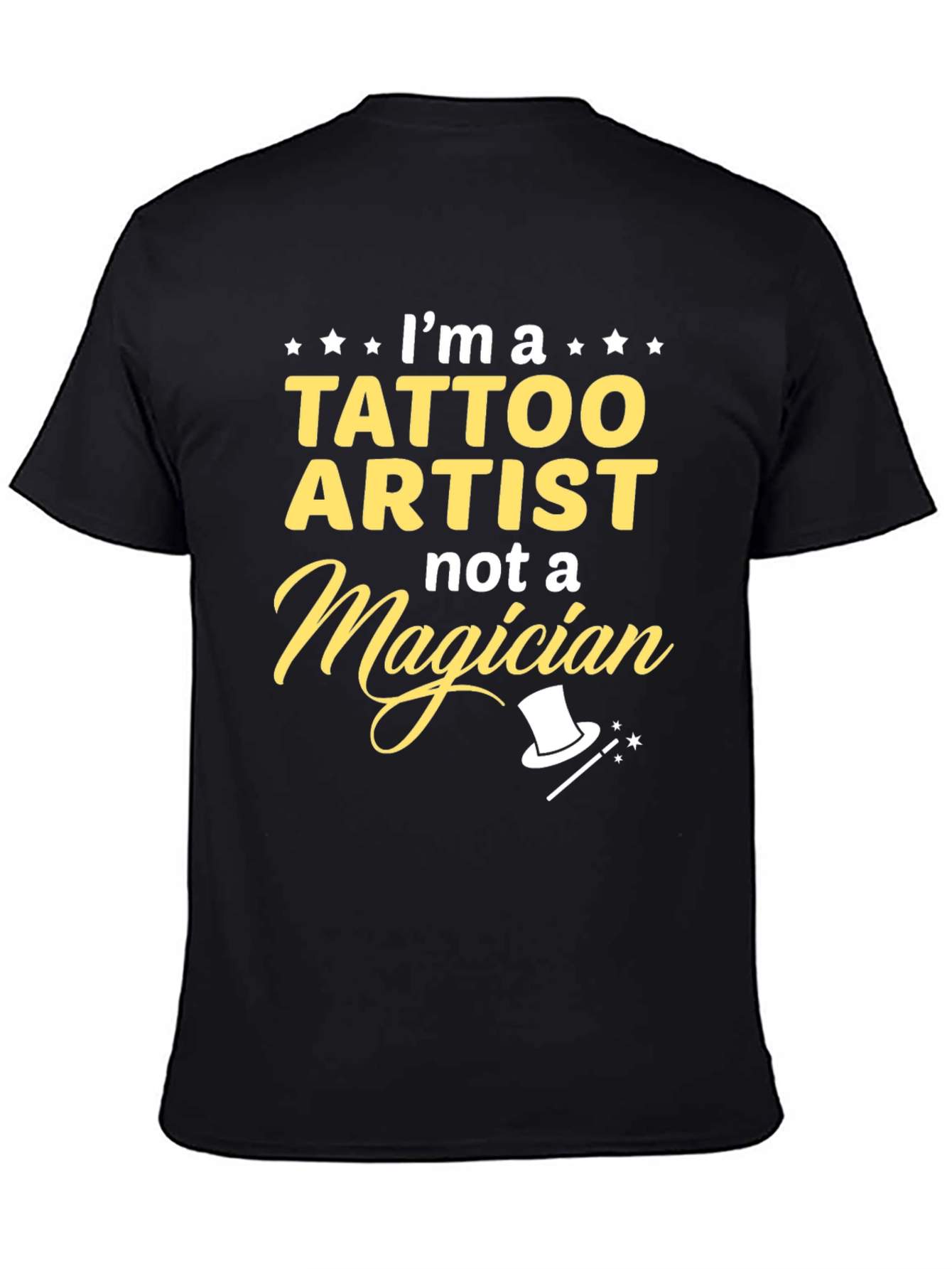 Tattoo Artist Not a Magician Graphic T-Shirt