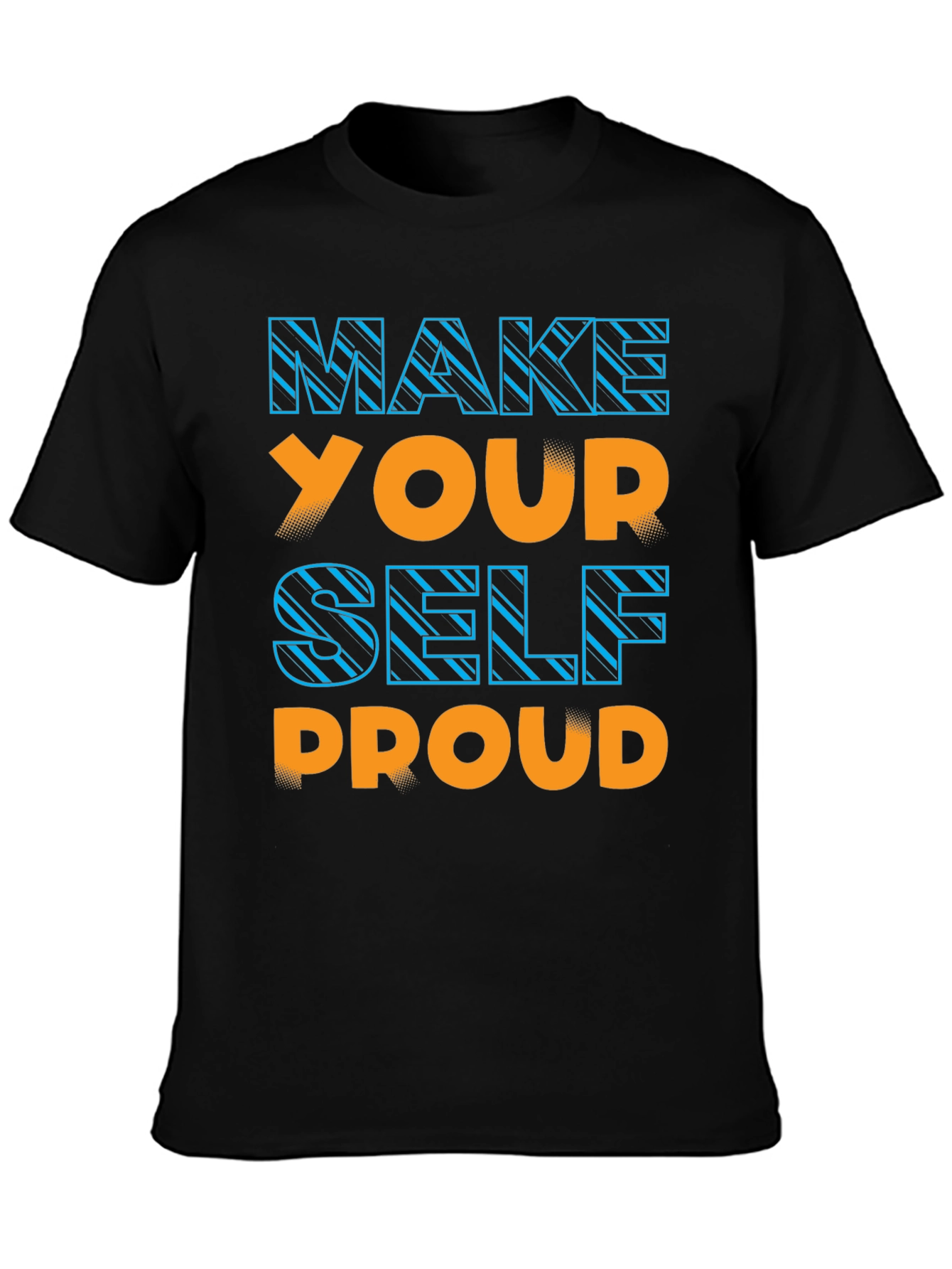 Make Yourself Proud Graphic Tee