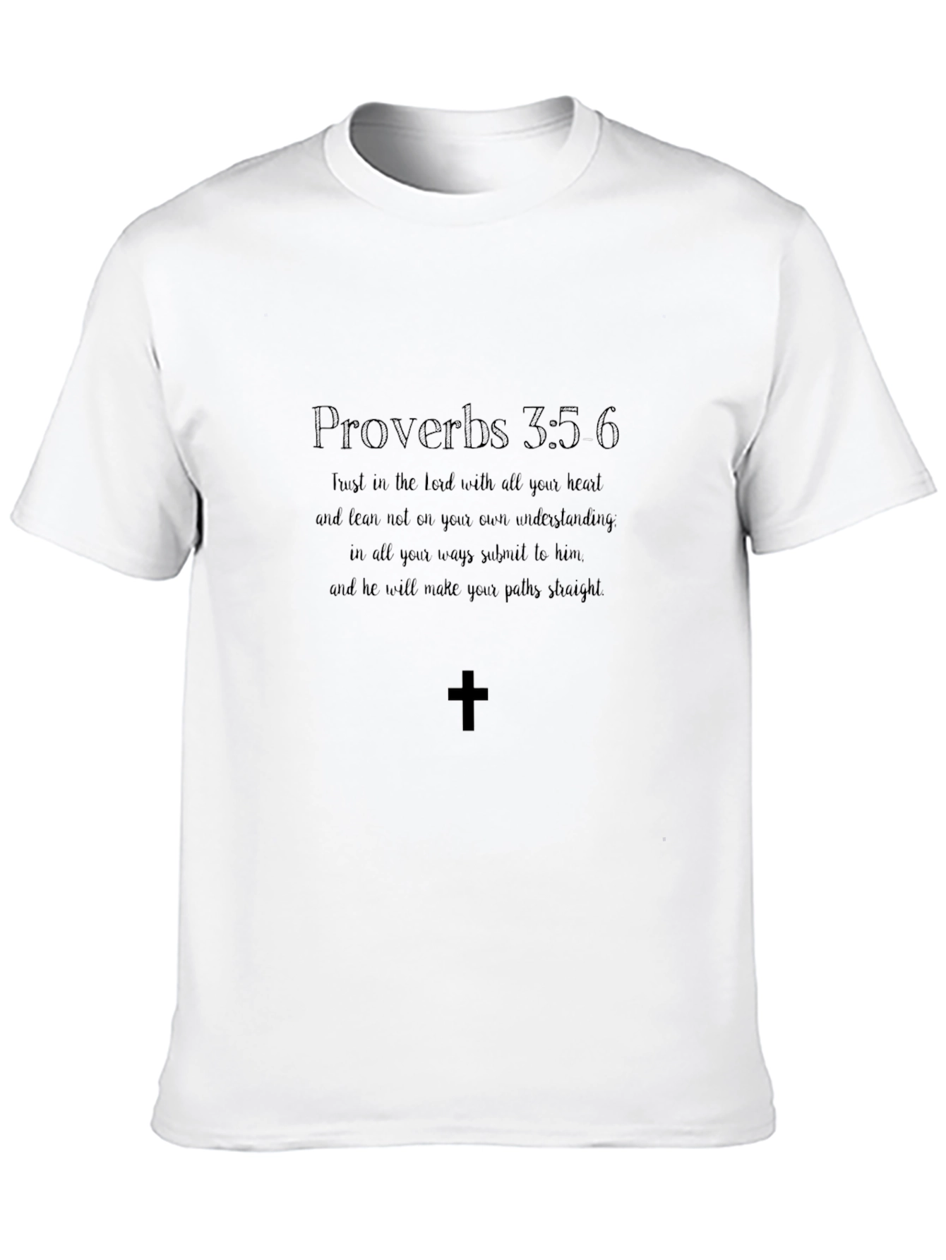 Faith-Based Proverbs 3:5-6 T-Shirt
