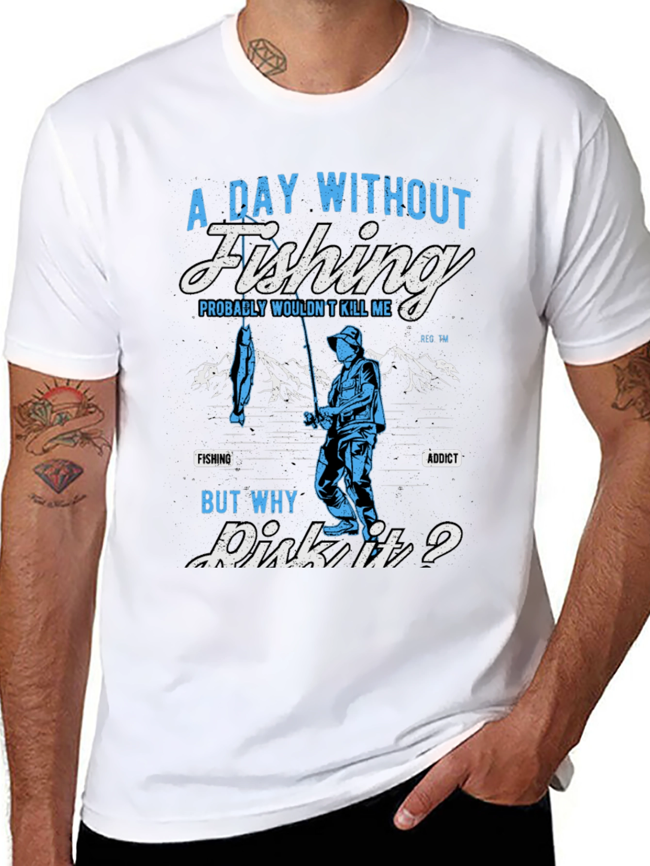 Fishing Addict T-Shirt: A Day Without Fishing