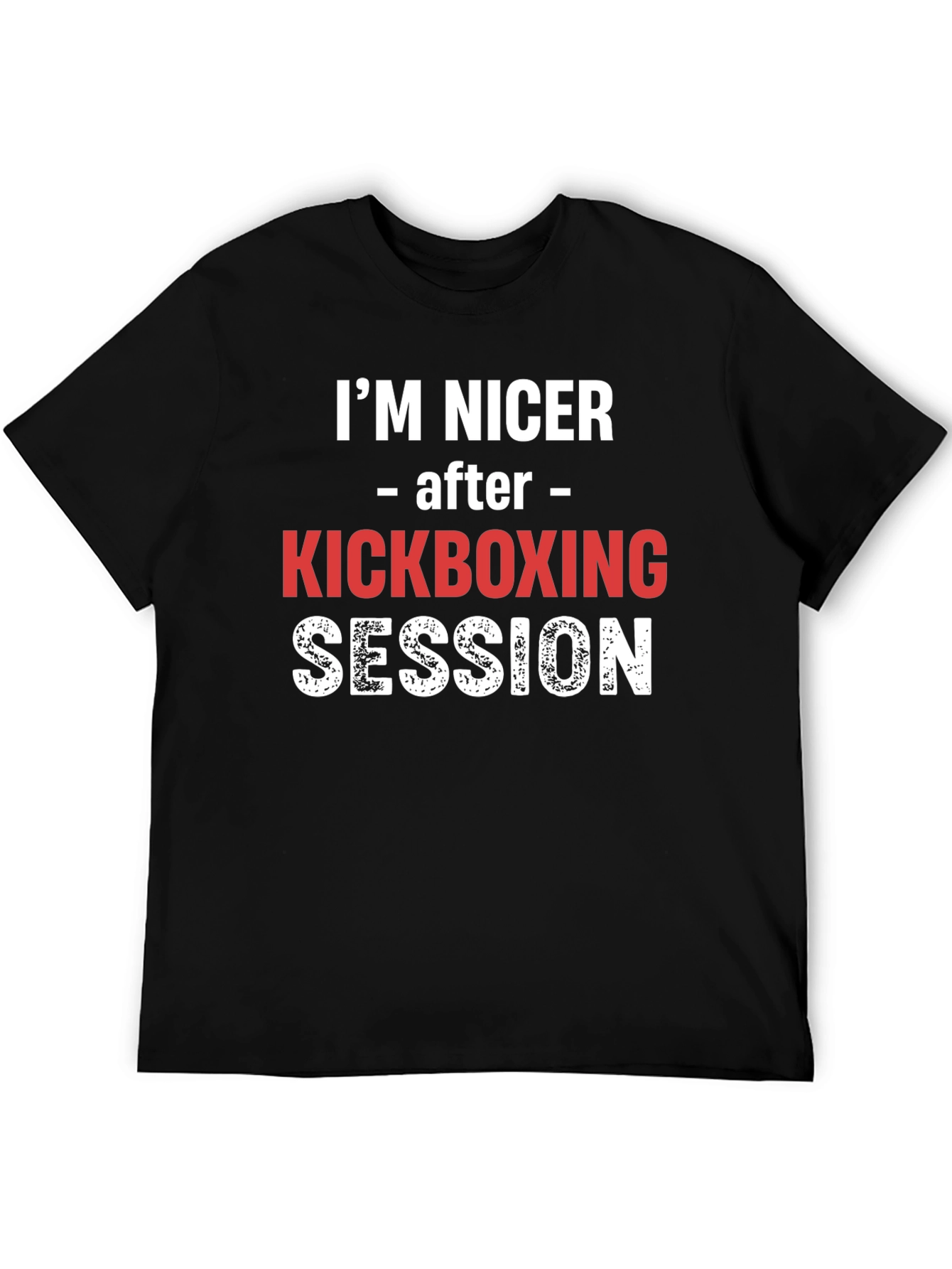 Funny Kickboxing T-Shirt - Im Nicer After Session