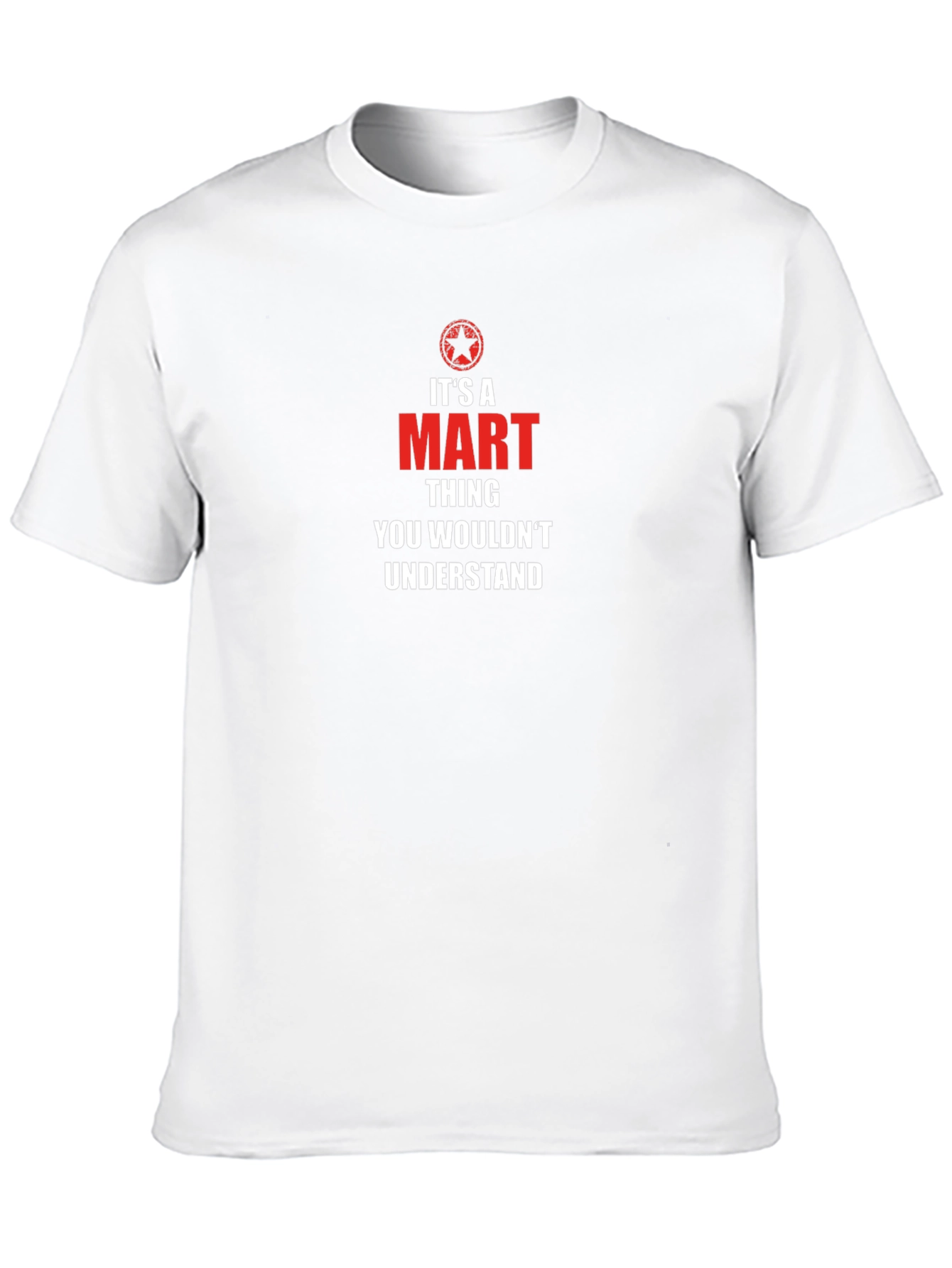 Its A Mart Thing T-Shirt