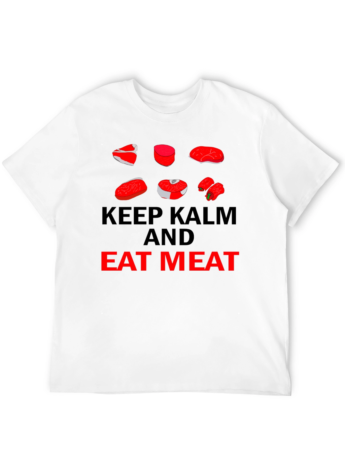 Keep Calm Eat Meat T-Shirt