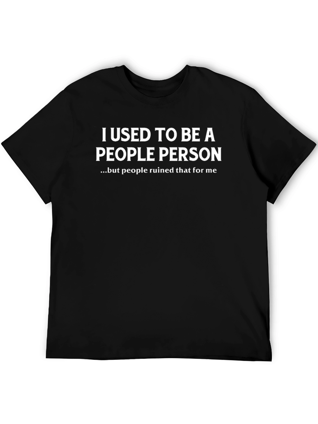 I Used to Be a People Person T-Shirt