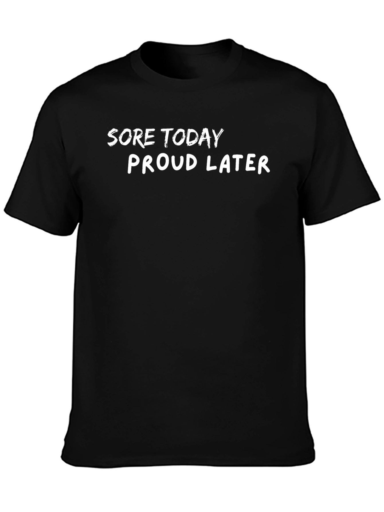 Sore Today Proud Later Graphic Tee