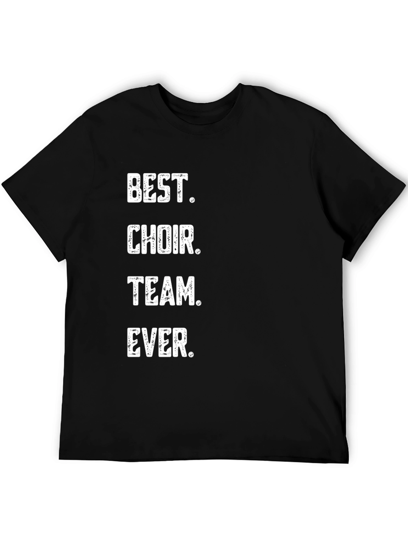 Best Choir Team Ever T-Shirt