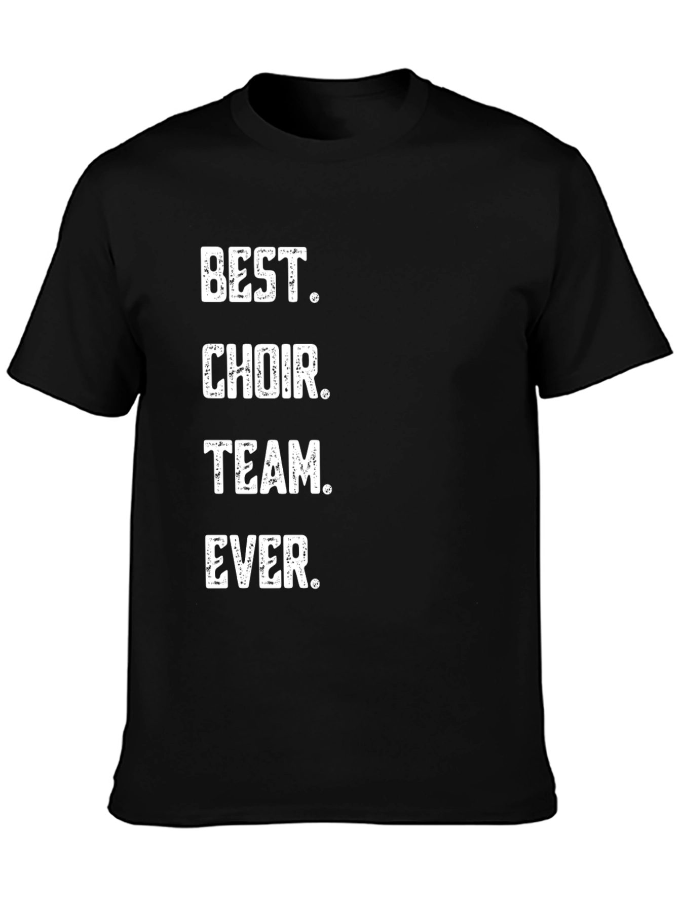 Best Choir Team Ever T-Shirt