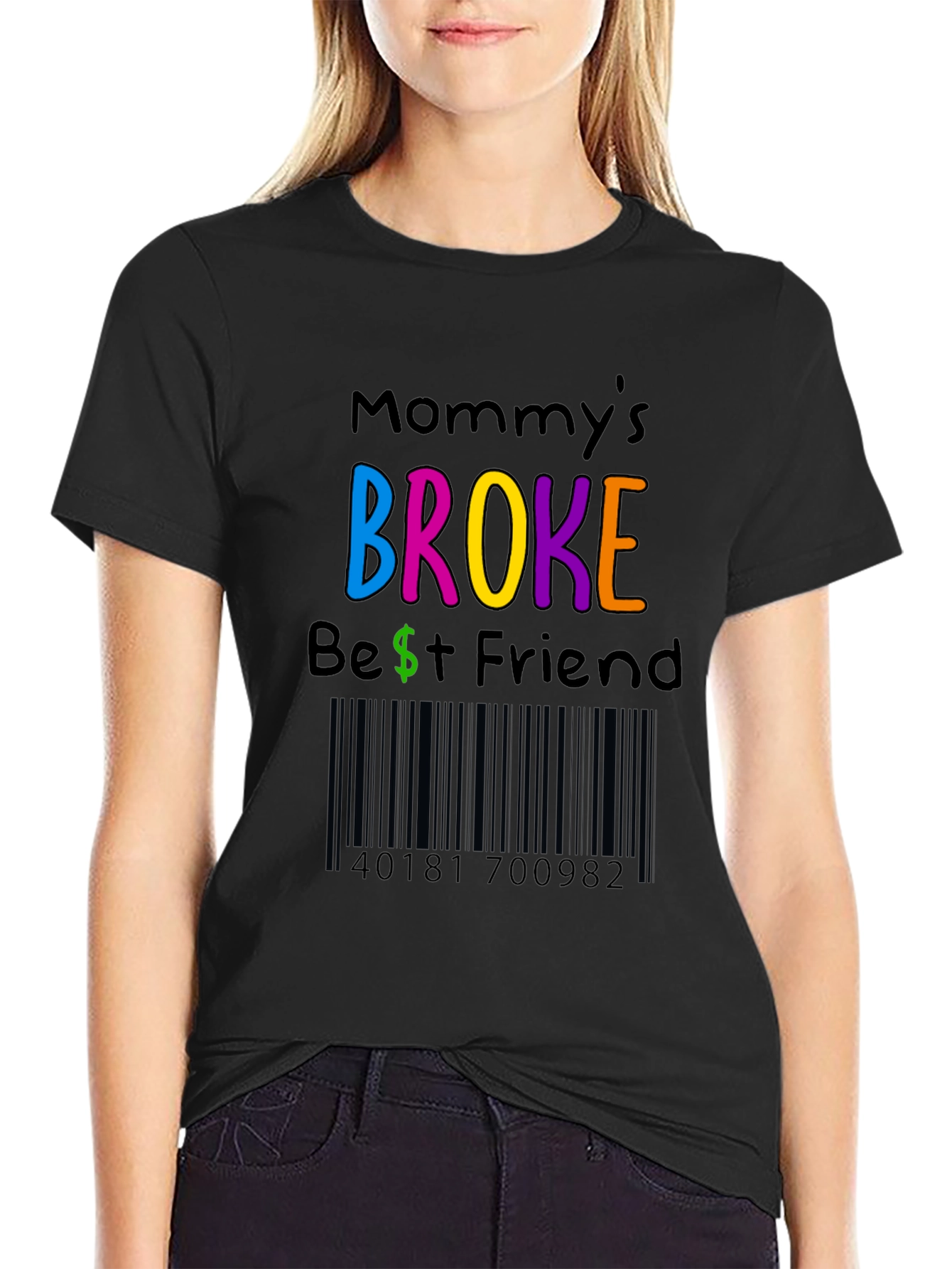 Mommys Broke Best Friend T-Shirt