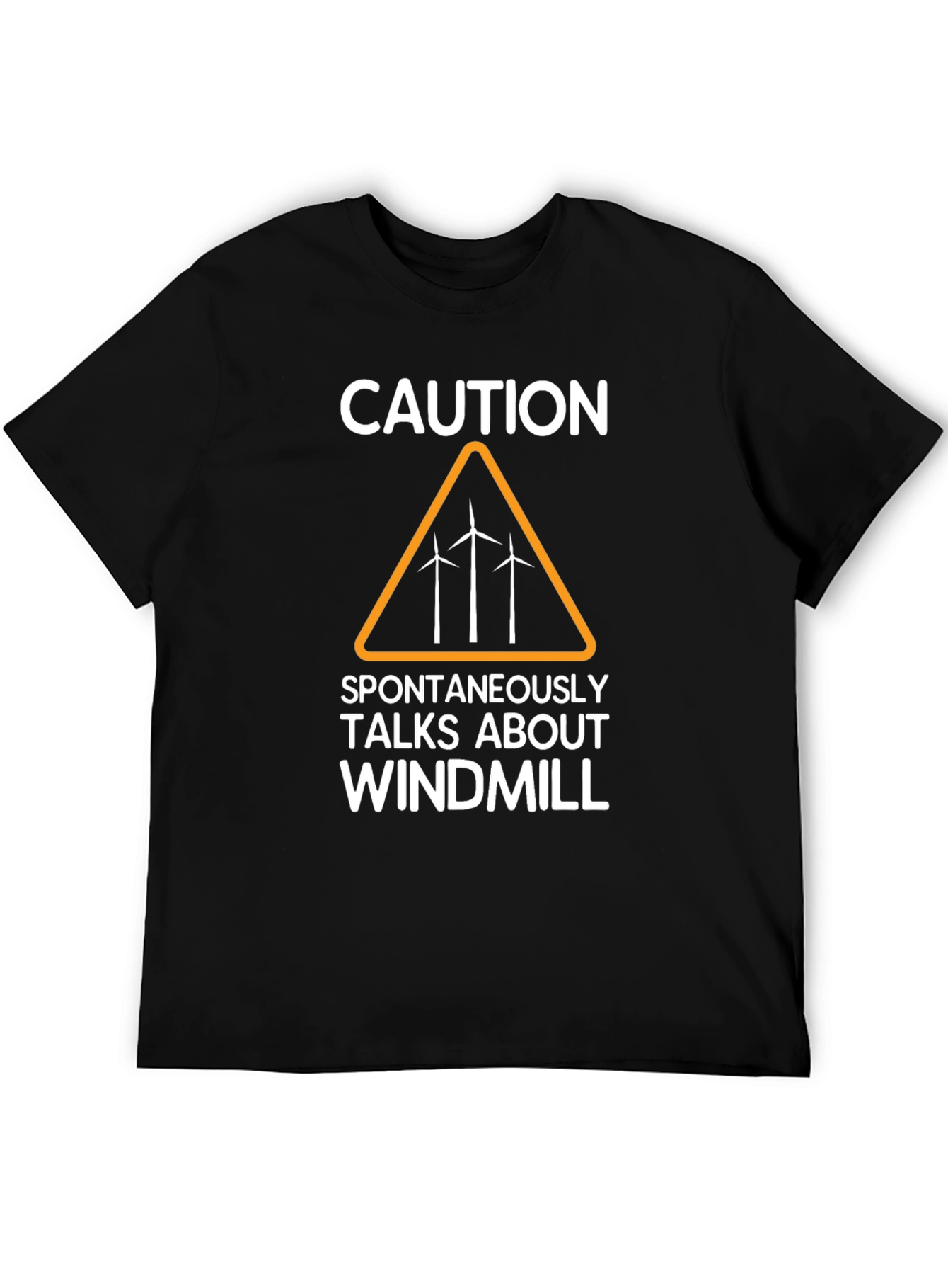 Caution: Spontaneously Talks About Windmill T-Shirt
