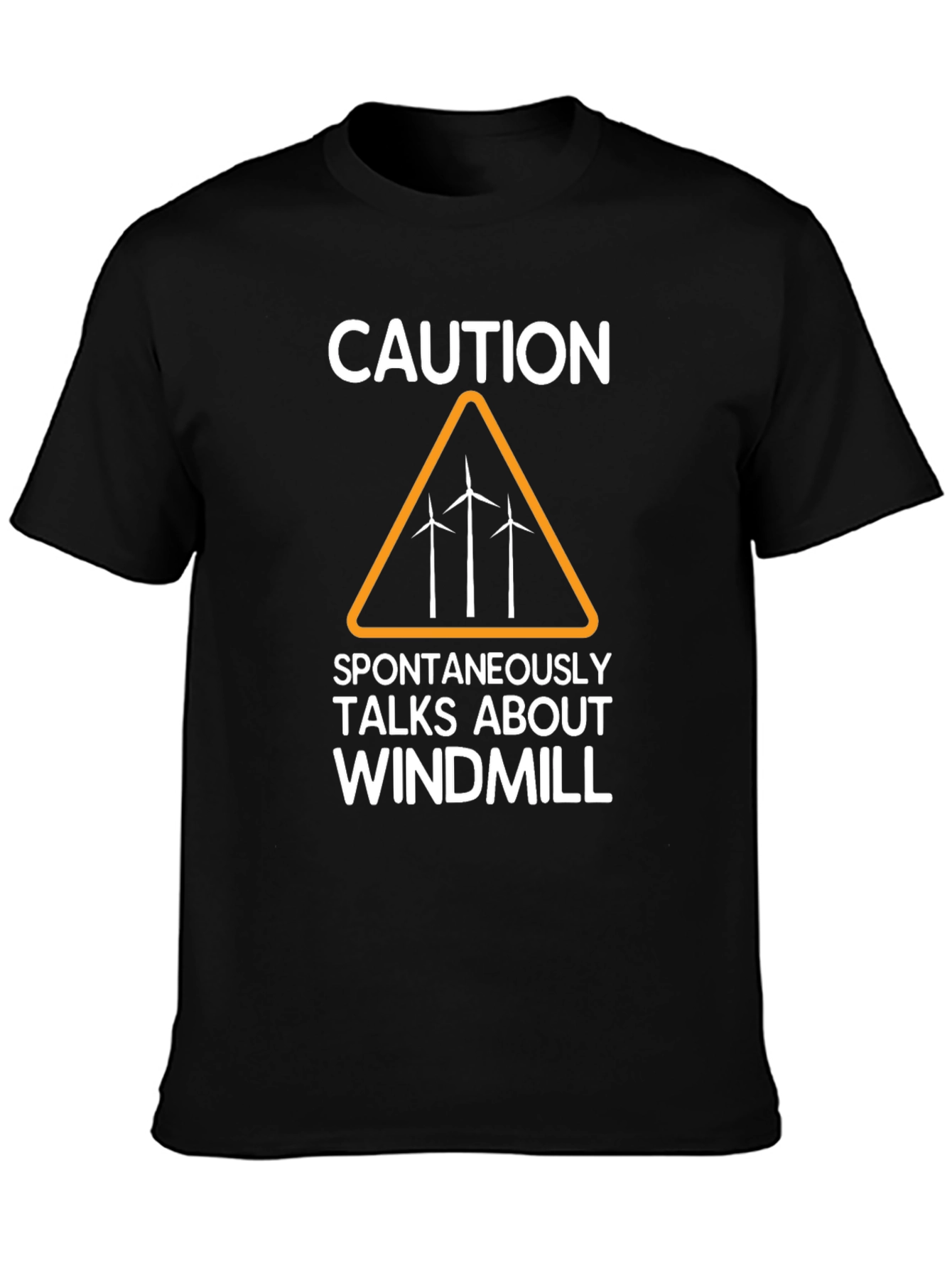 Caution: Spontaneously Talks About Windmill T-Shirt