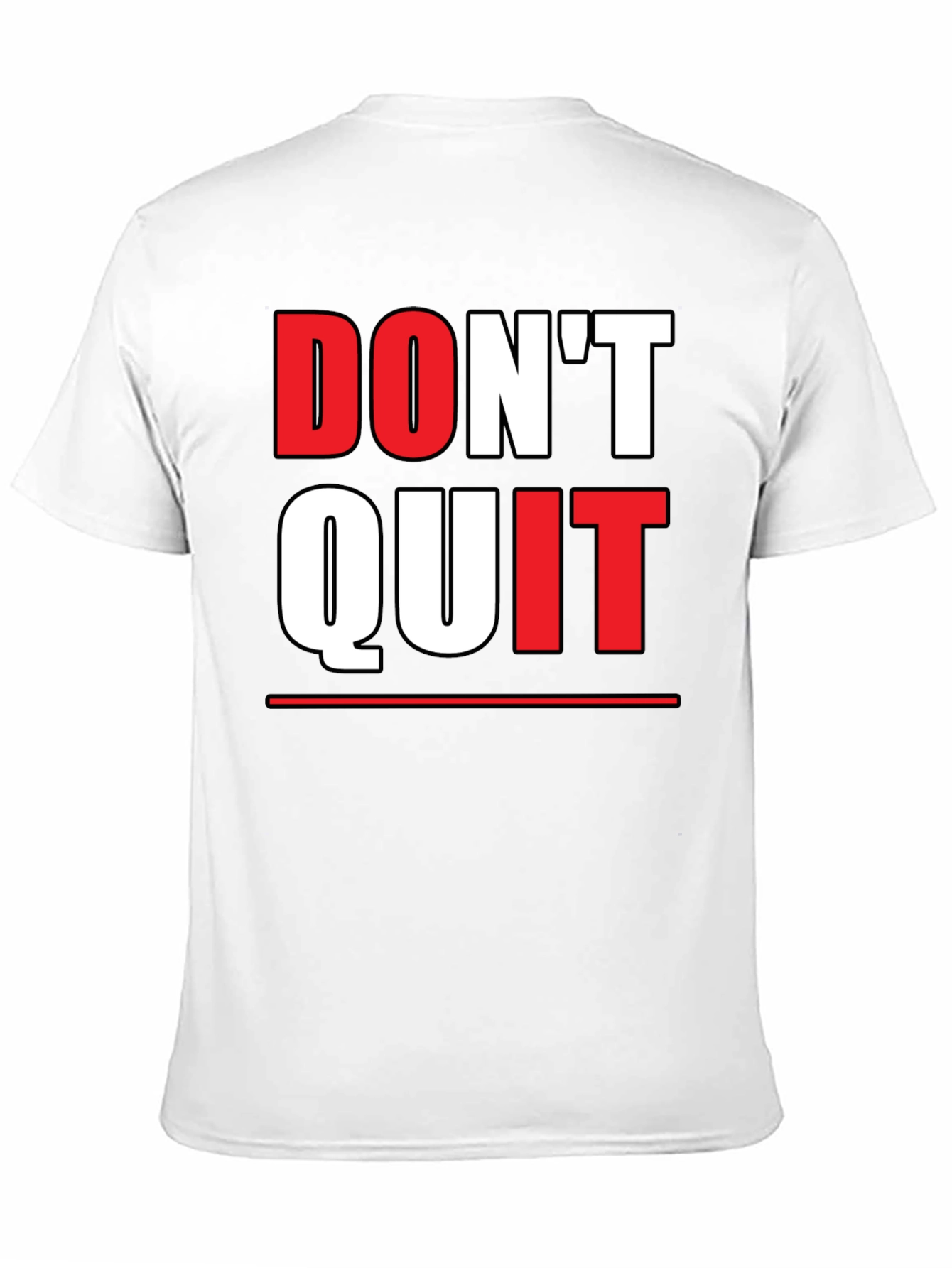 Dont Quit Graphic Tee - Motivational Shirt