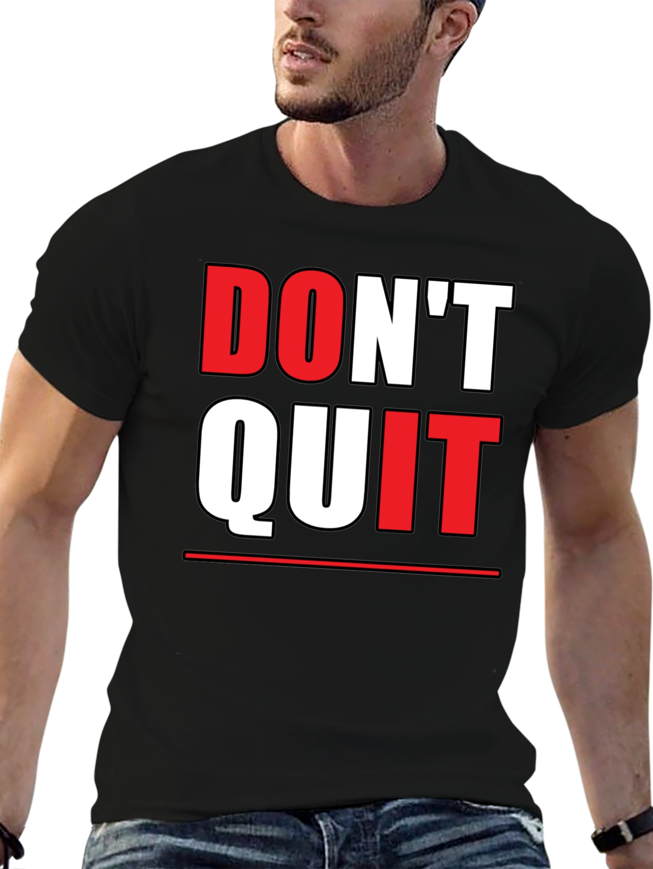 Dont Quit Graphic Tee - Motivational Shirt