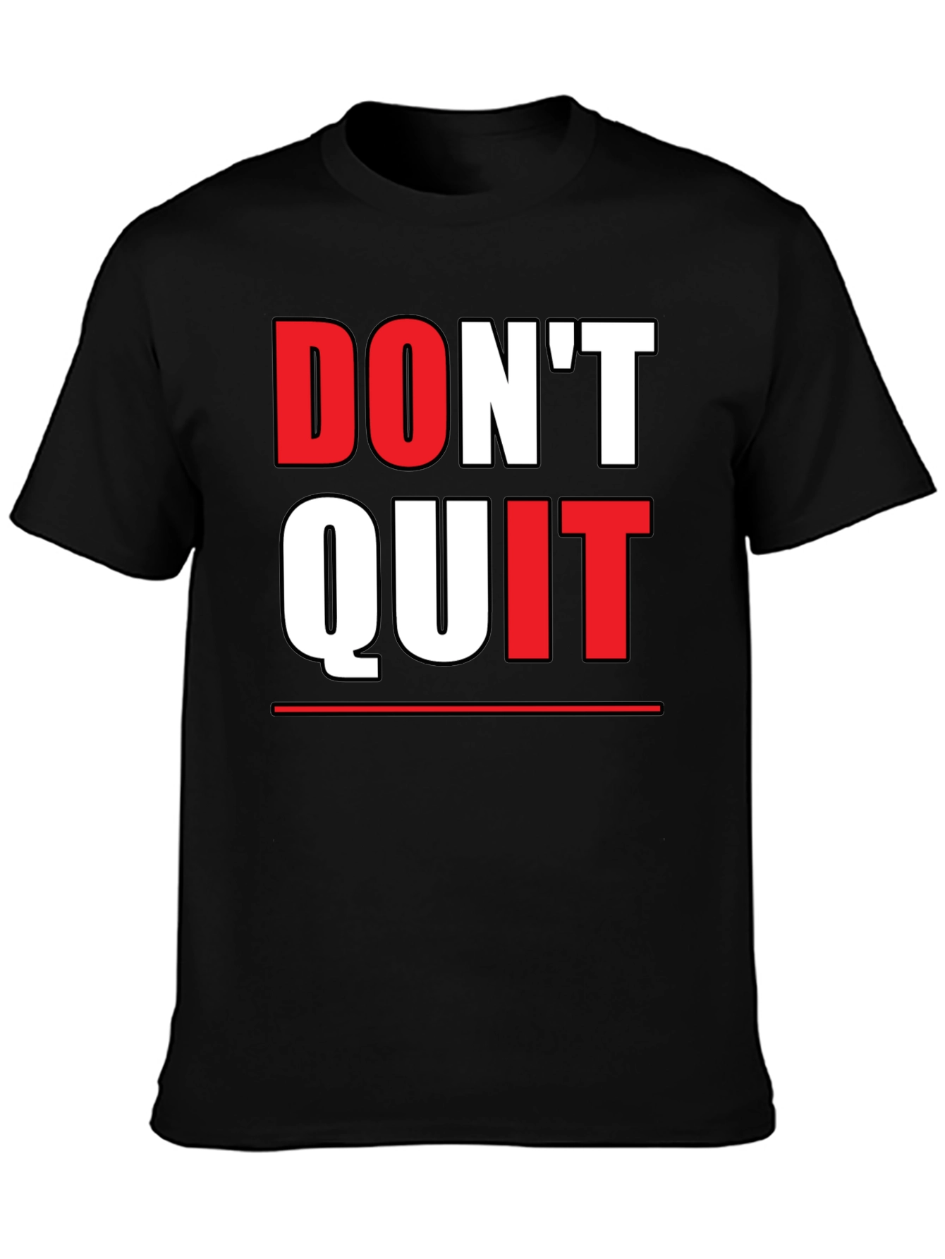 Dont Quit Graphic Tee - Motivational Shirt
