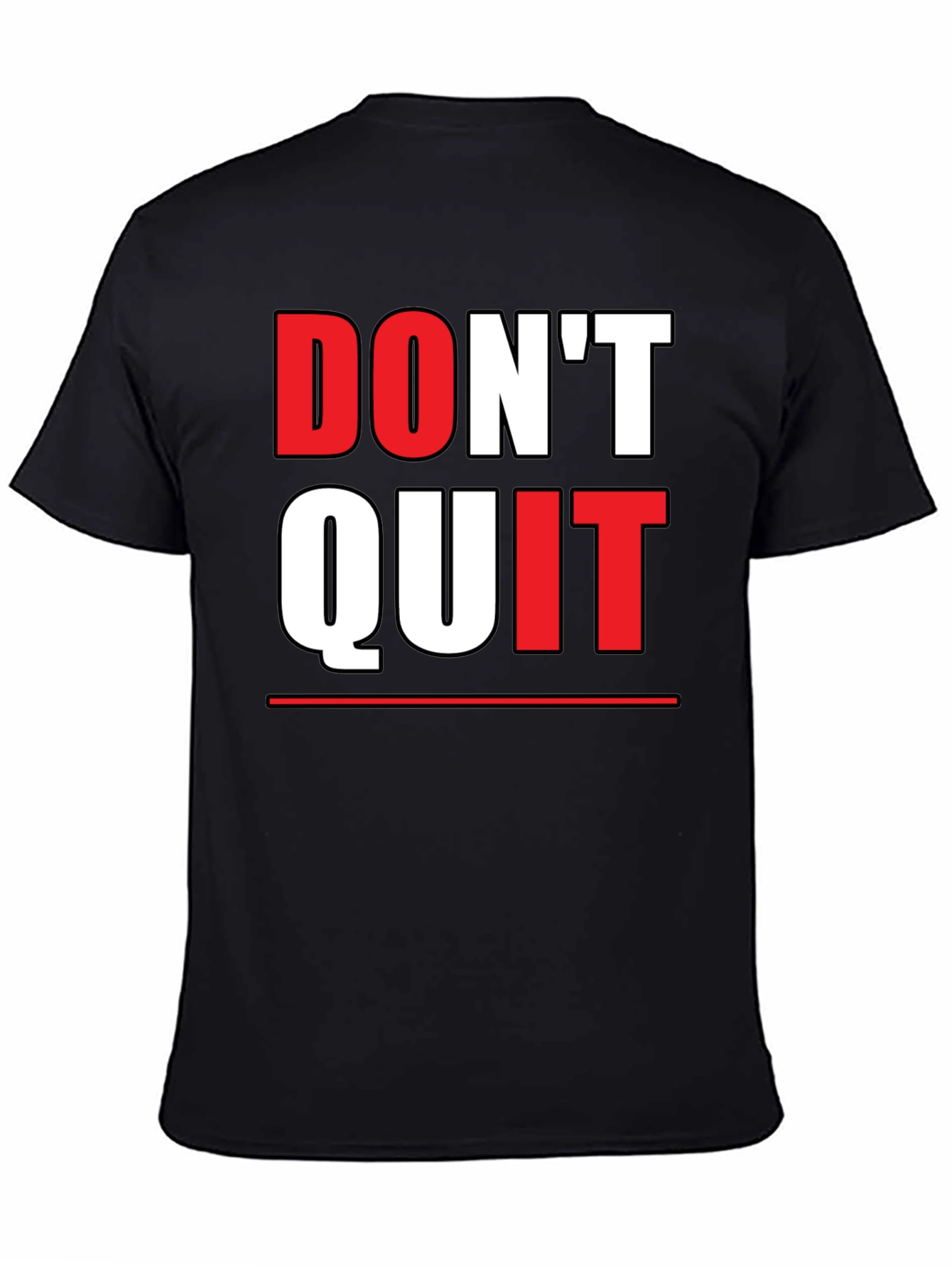 Dont Quit Graphic Tee - Motivational Shirt