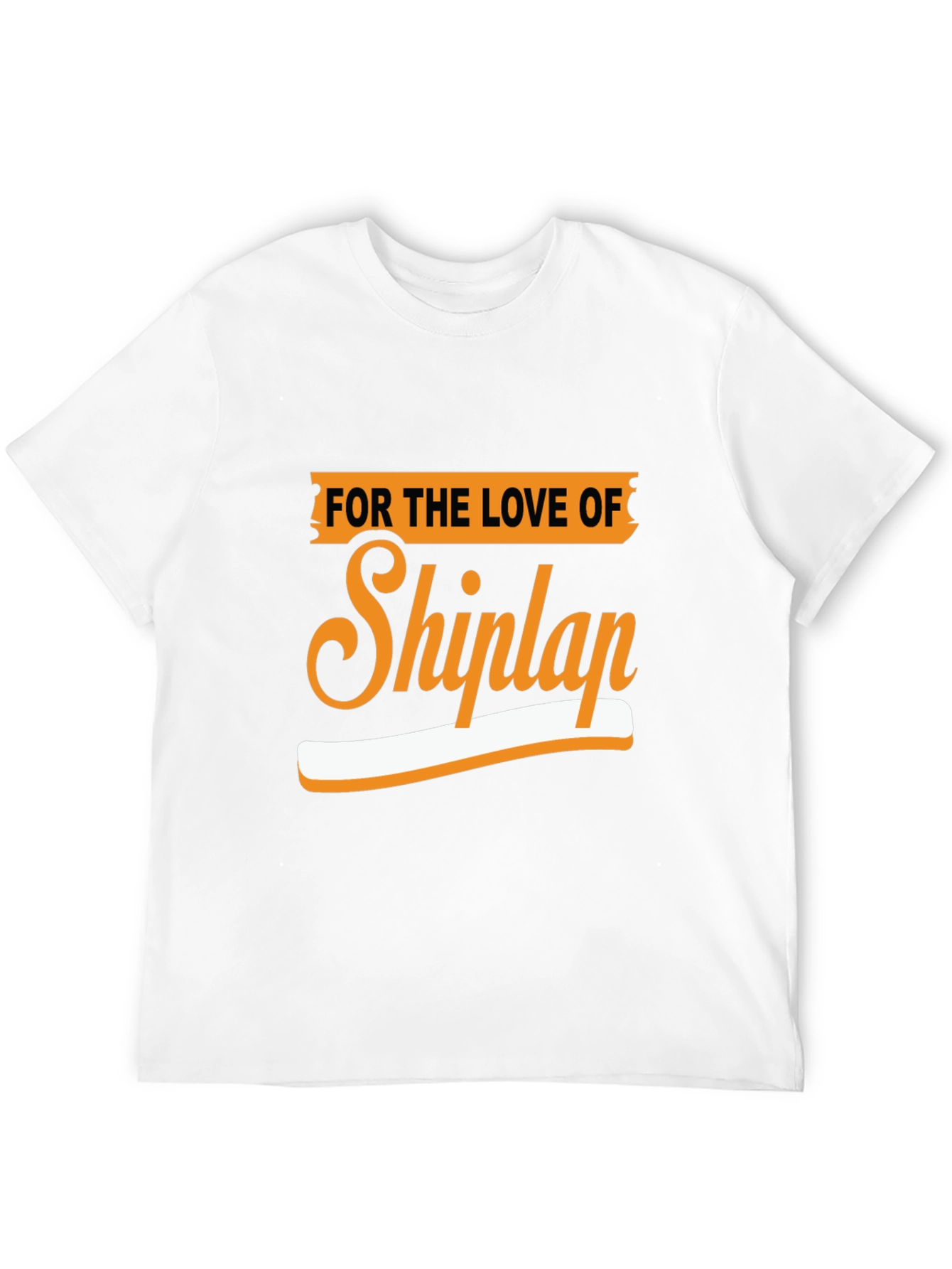 For The Love Of Shiplap Graphic Tee