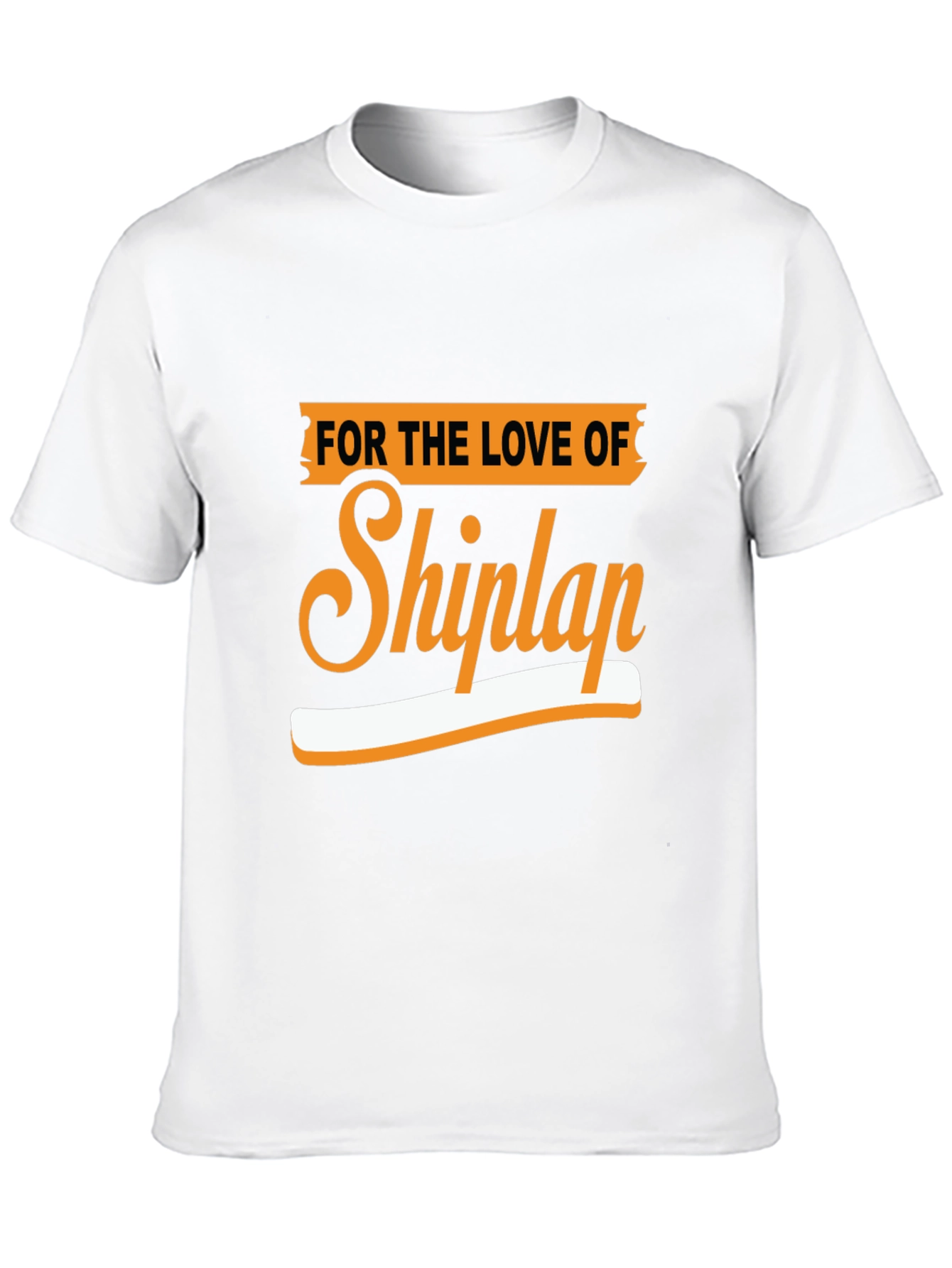 For The Love Of Shiplap Graphic Tee