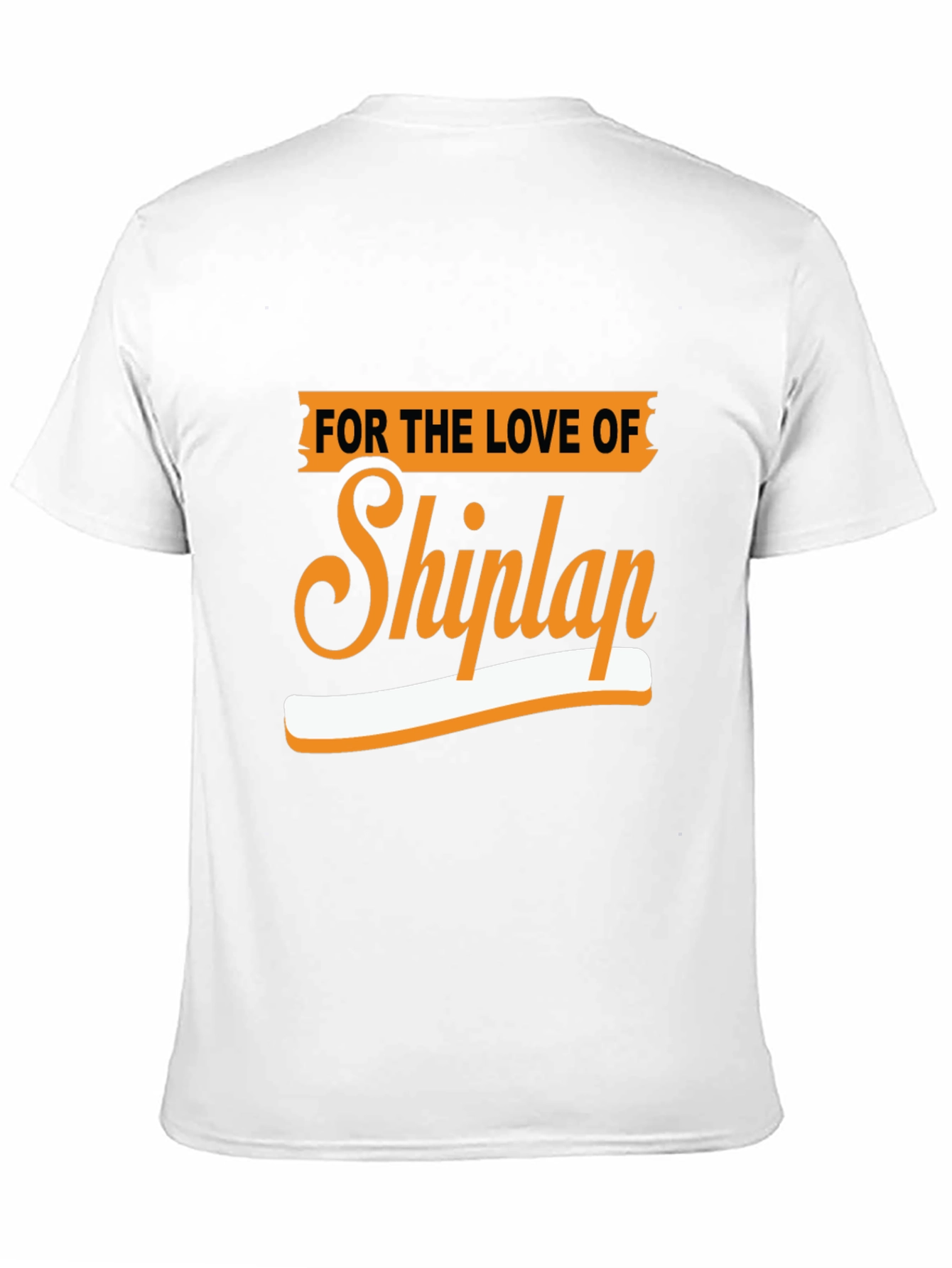 For The Love Of Shiplap Graphic Tee