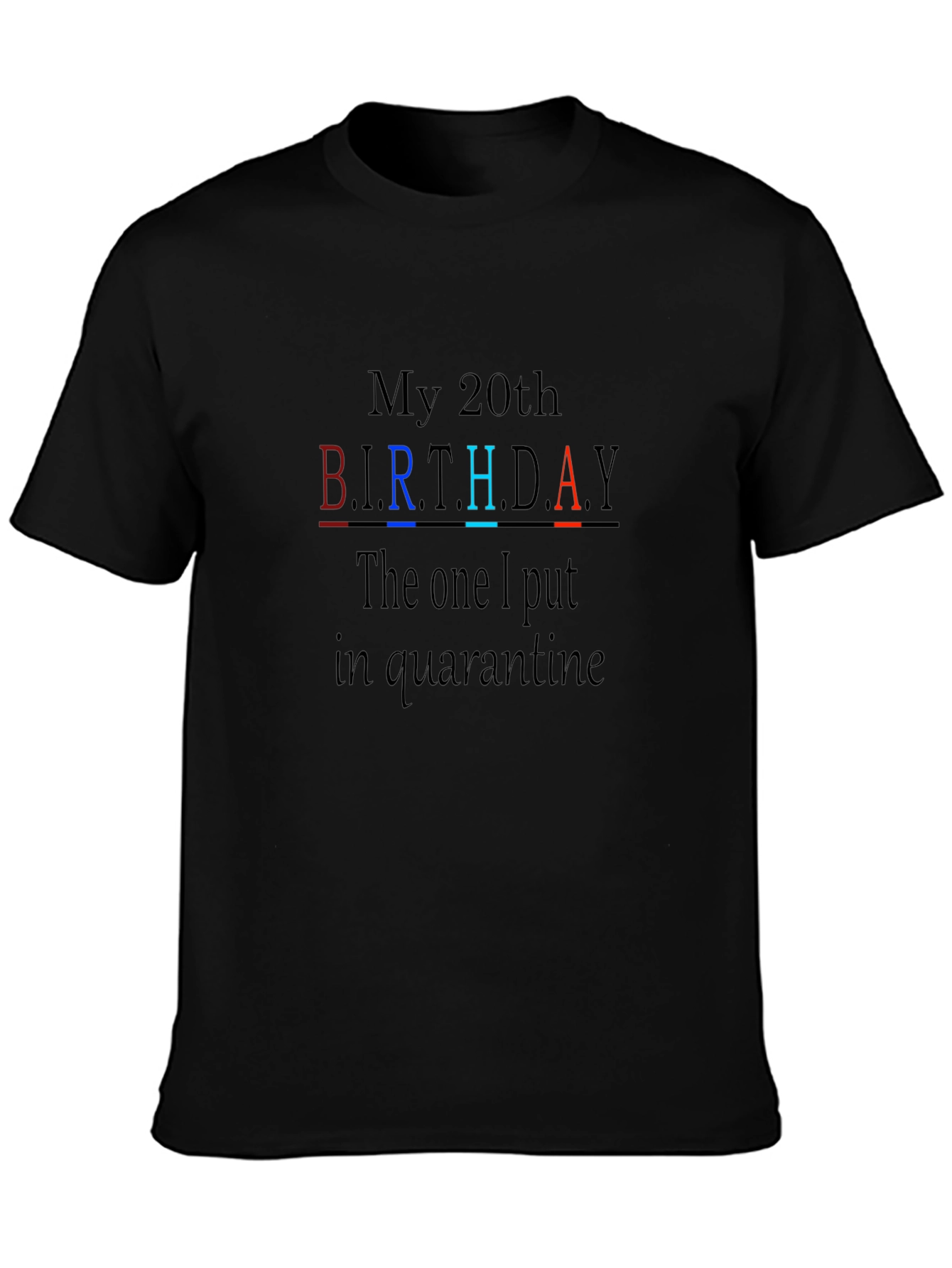 20th Birthday Quarantine T-Shirt