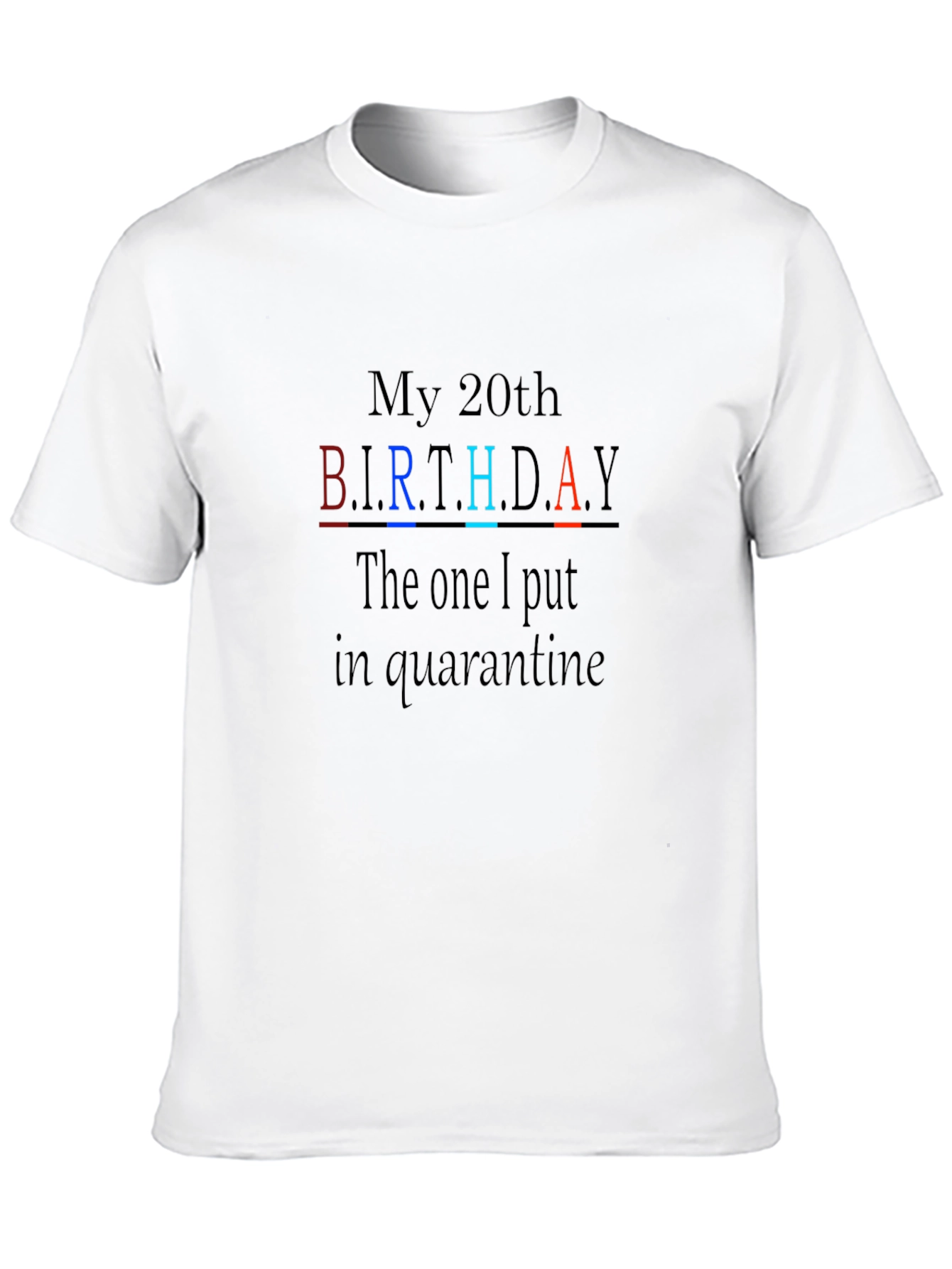 20th Birthday Quarantine T-Shirt