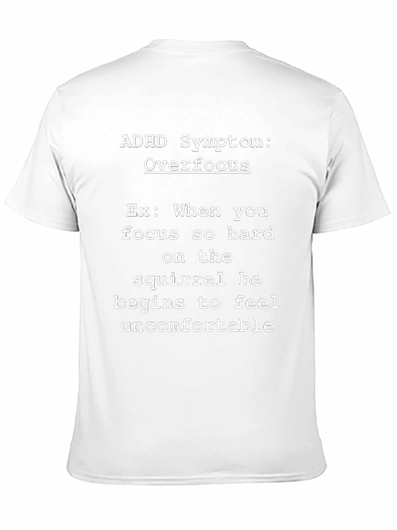 ADHD Symptom: Overfocus T-Shirt
