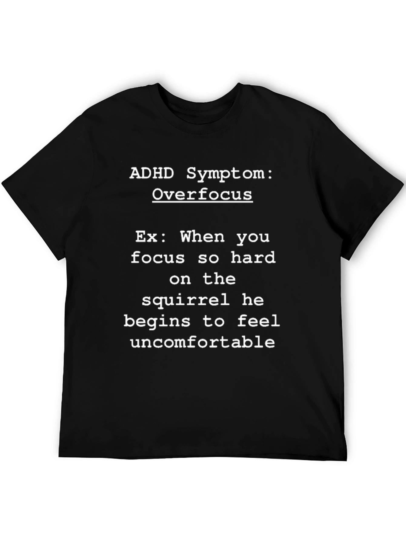 ADHD Symptom: Overfocus T-Shirt