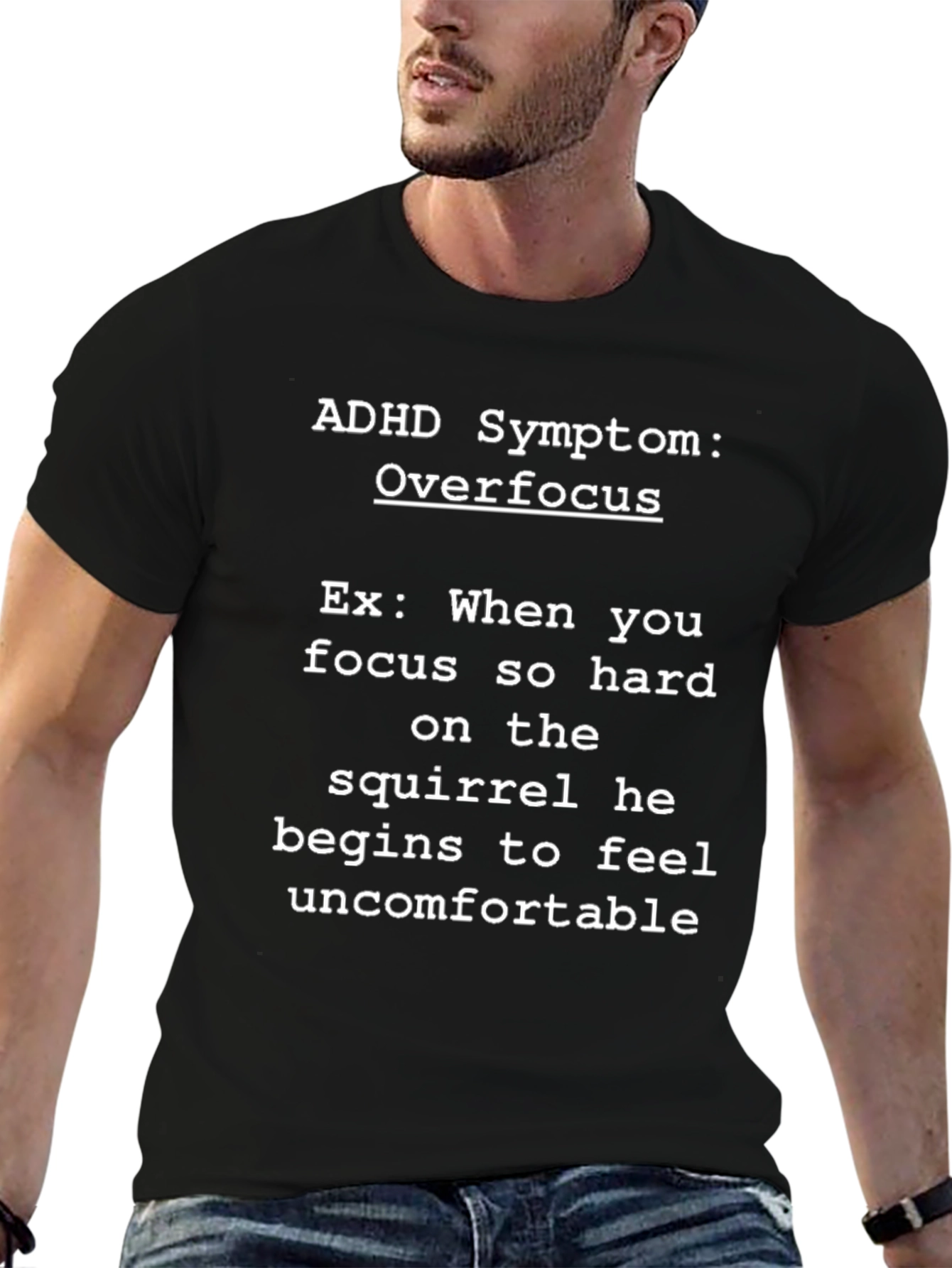ADHD Symptom: Overfocus T-Shirt