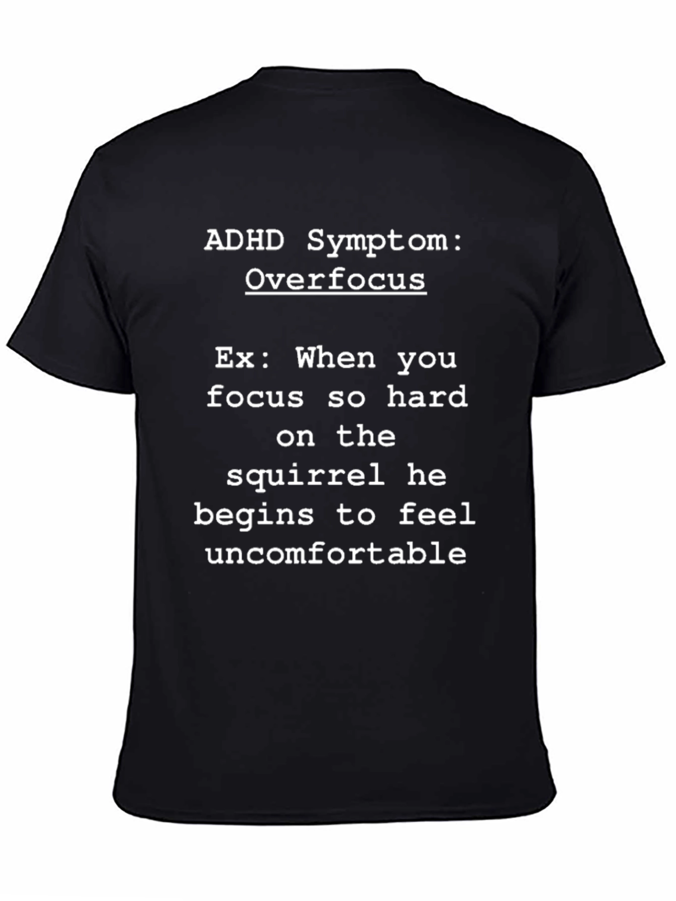 ADHD Symptom: Overfocus T-Shirt