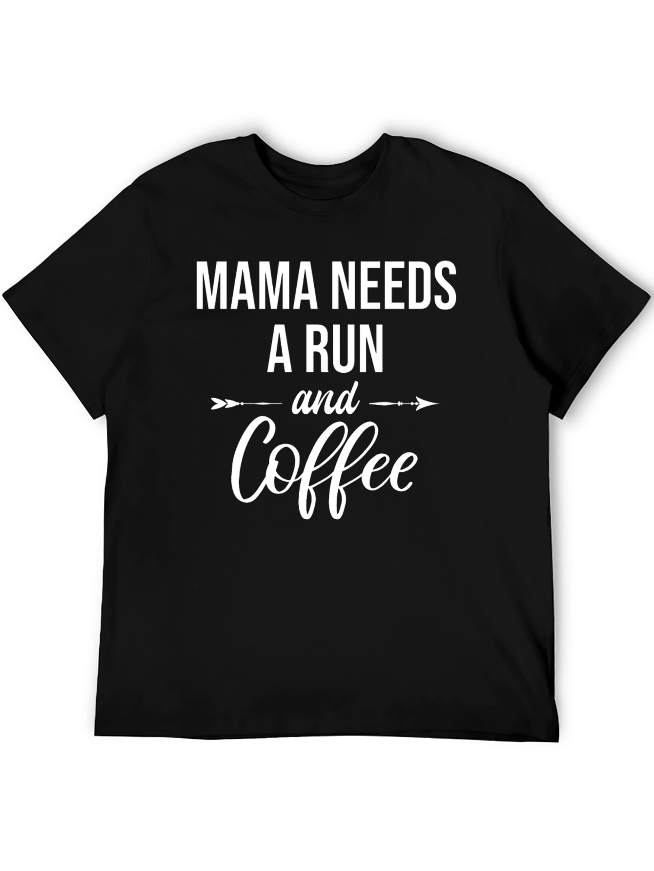 Mama Needs a Run and Coffee T-Shirt