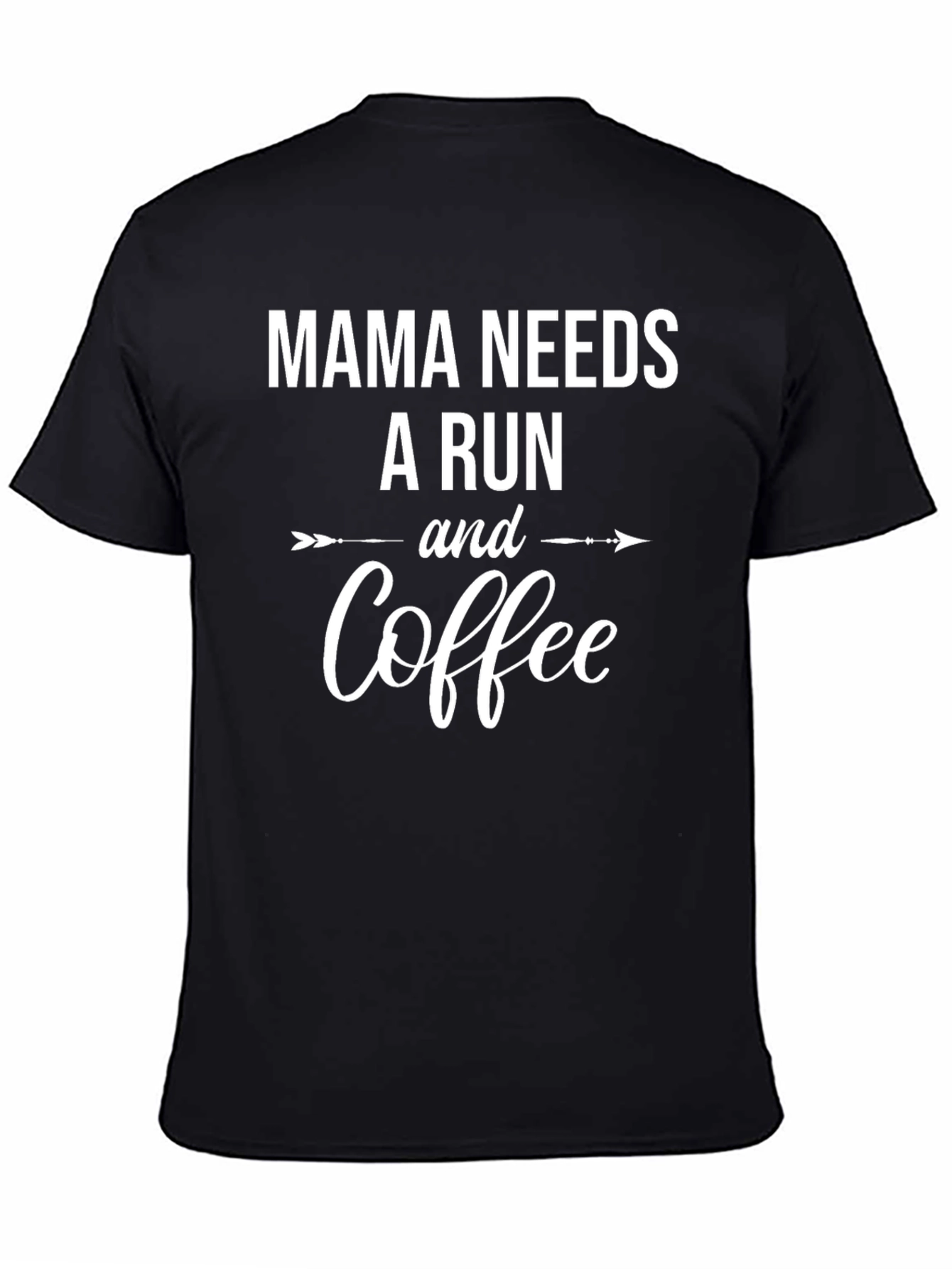 Mama Needs a Run and Coffee T-Shirt