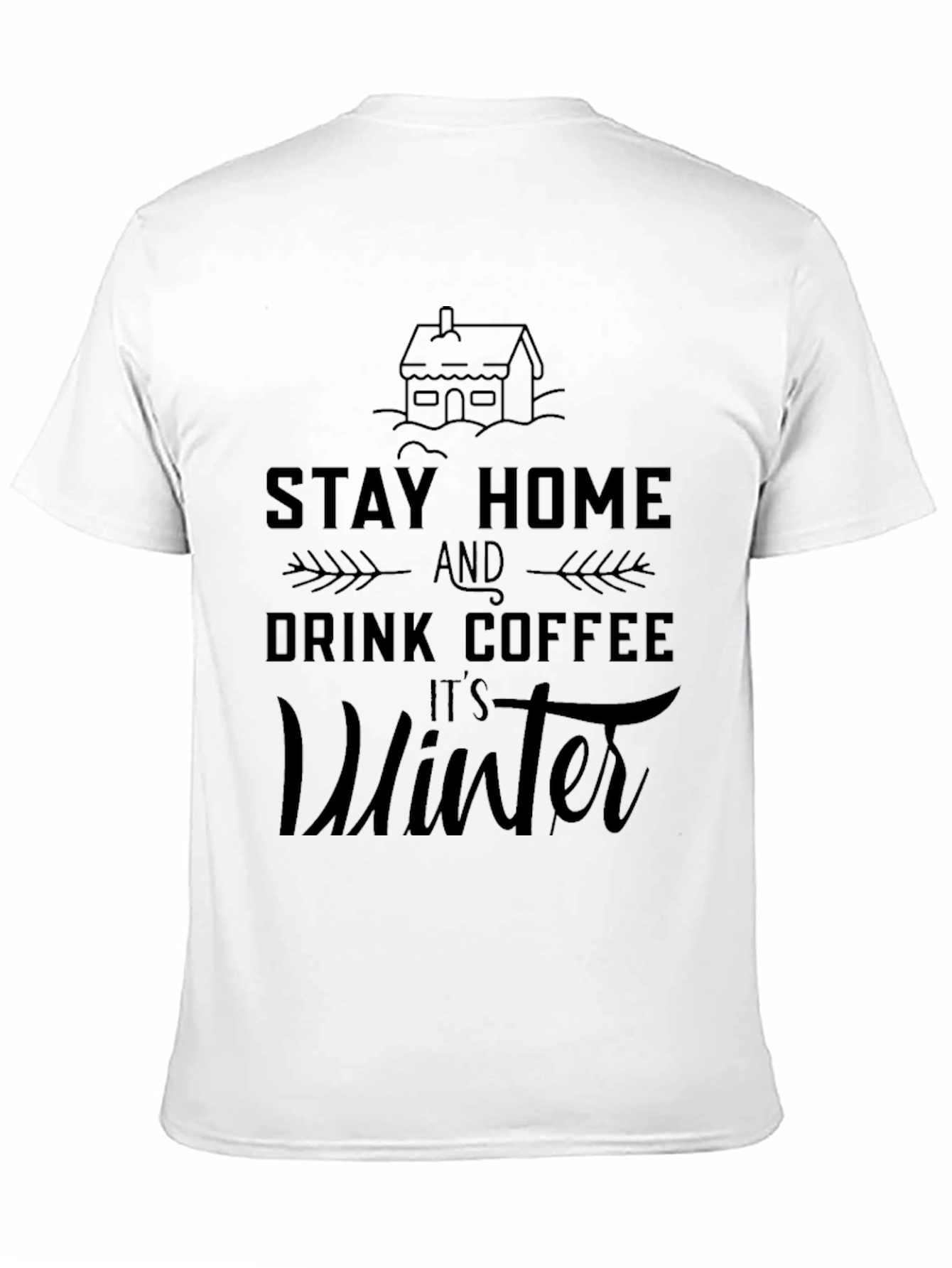 Stay Home & Drink Coffee Winter T-Shirt