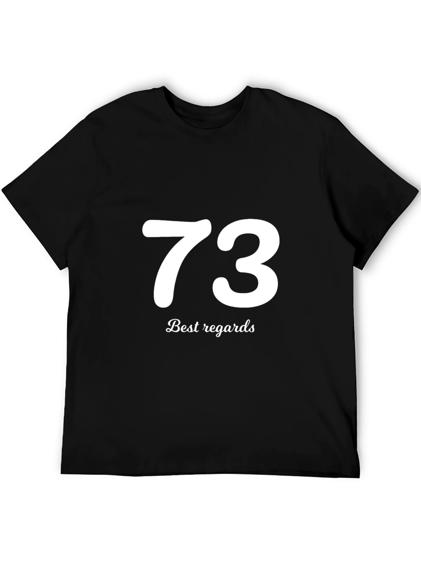 Lucky Number 73 Best Regards Graphic Tee