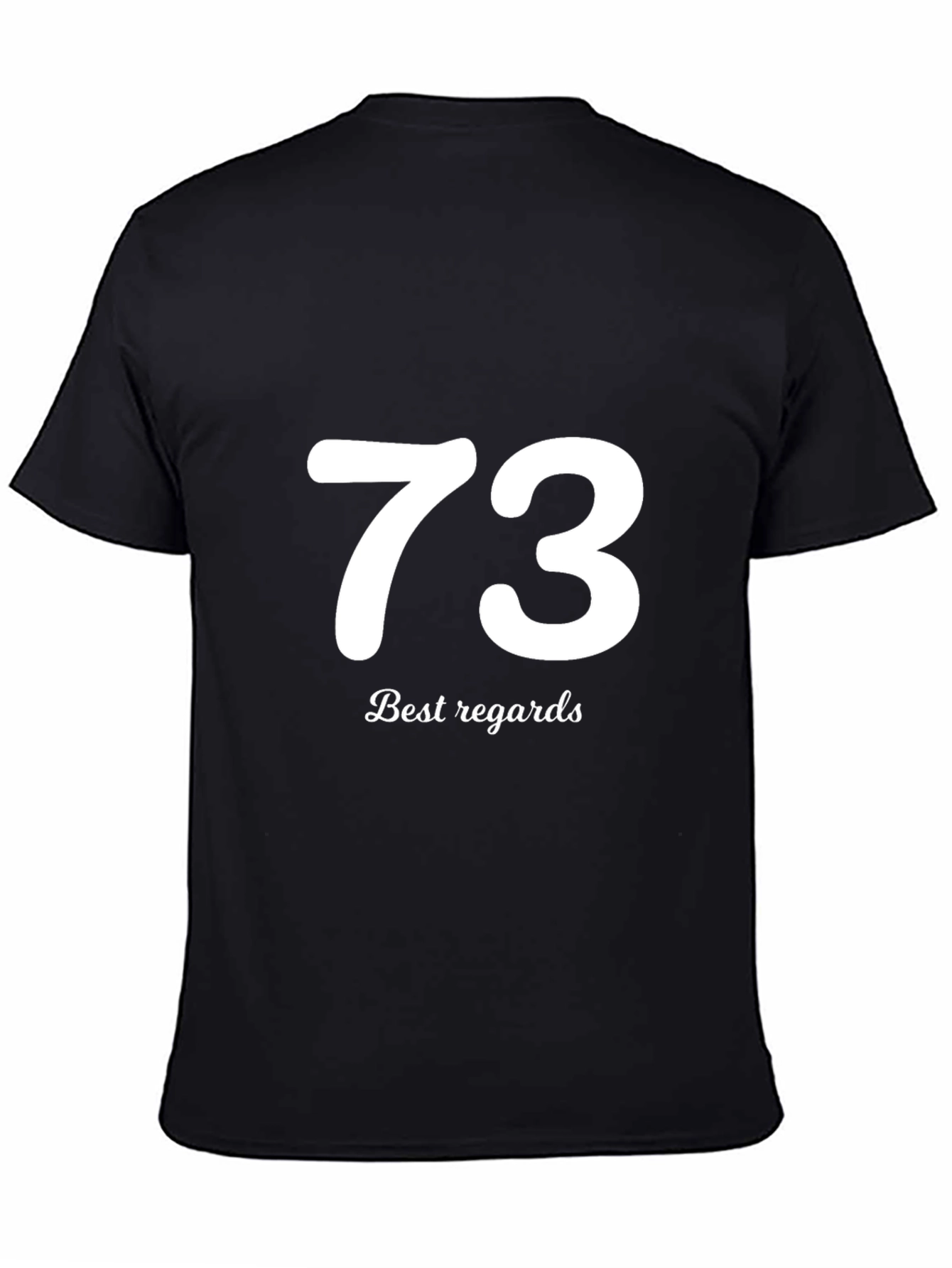 Lucky Number 73 Best Regards Graphic Tee
