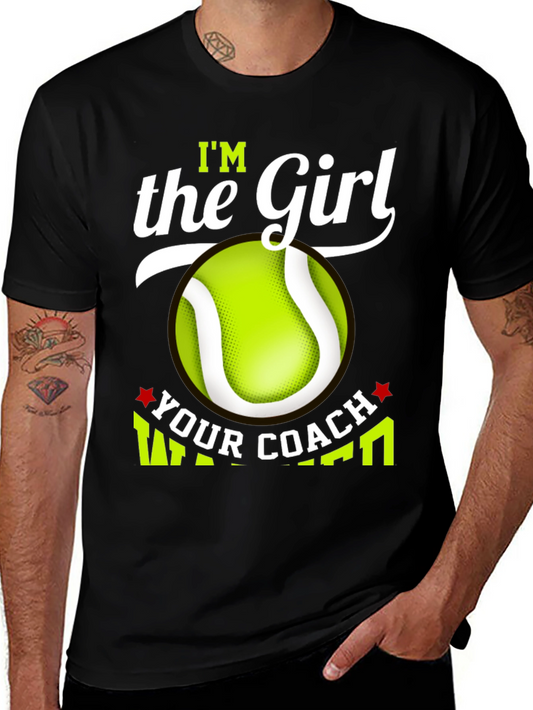 Im the Girl Your Coach Warned You About T-Shirt