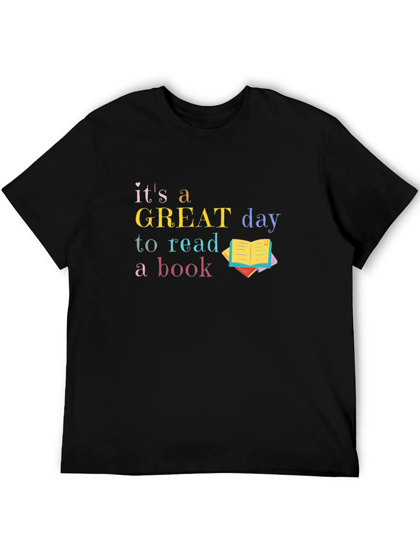 Its a Great Day to Read a Book T-Shirt