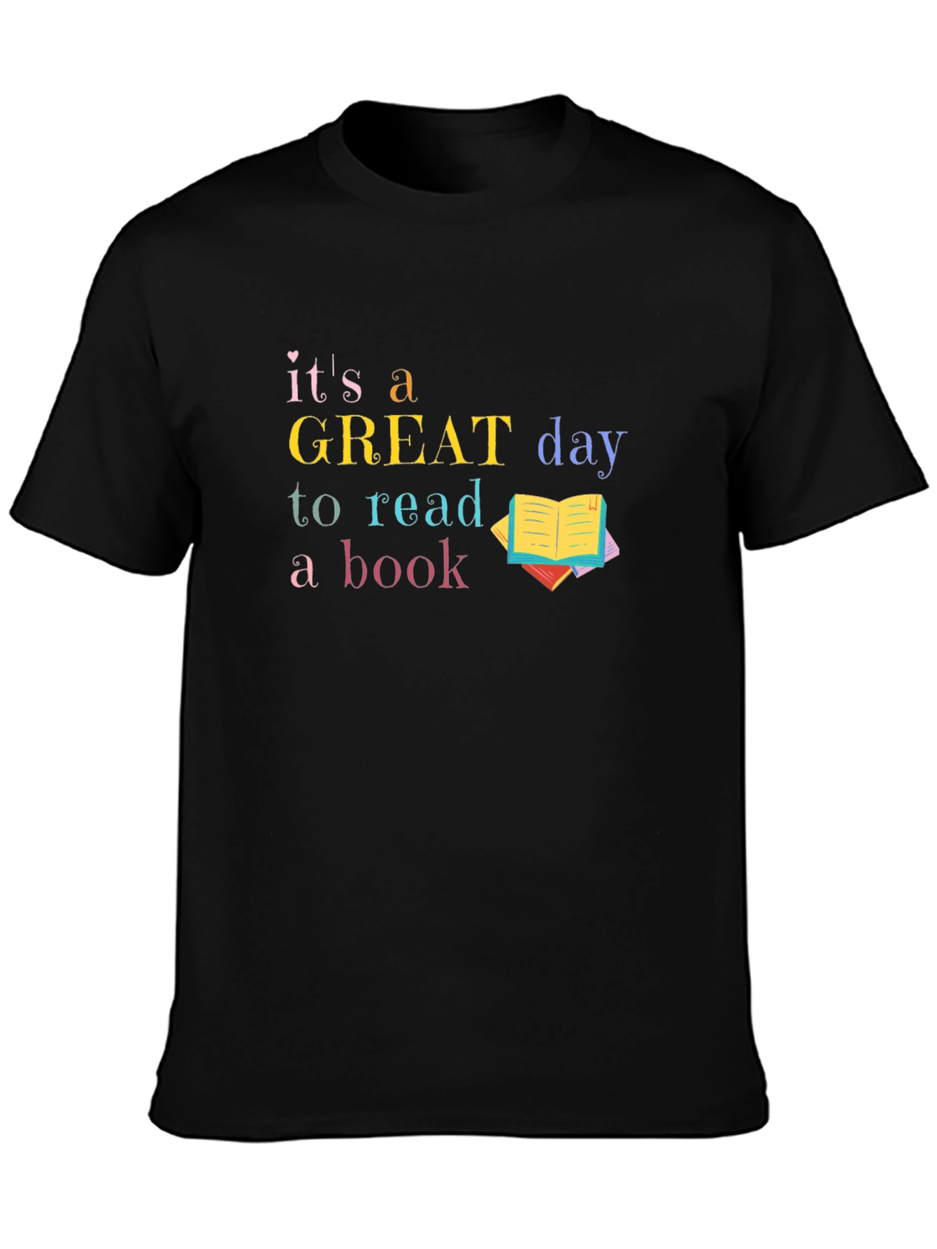 Its a Great Day to Read a Book T-Shirt