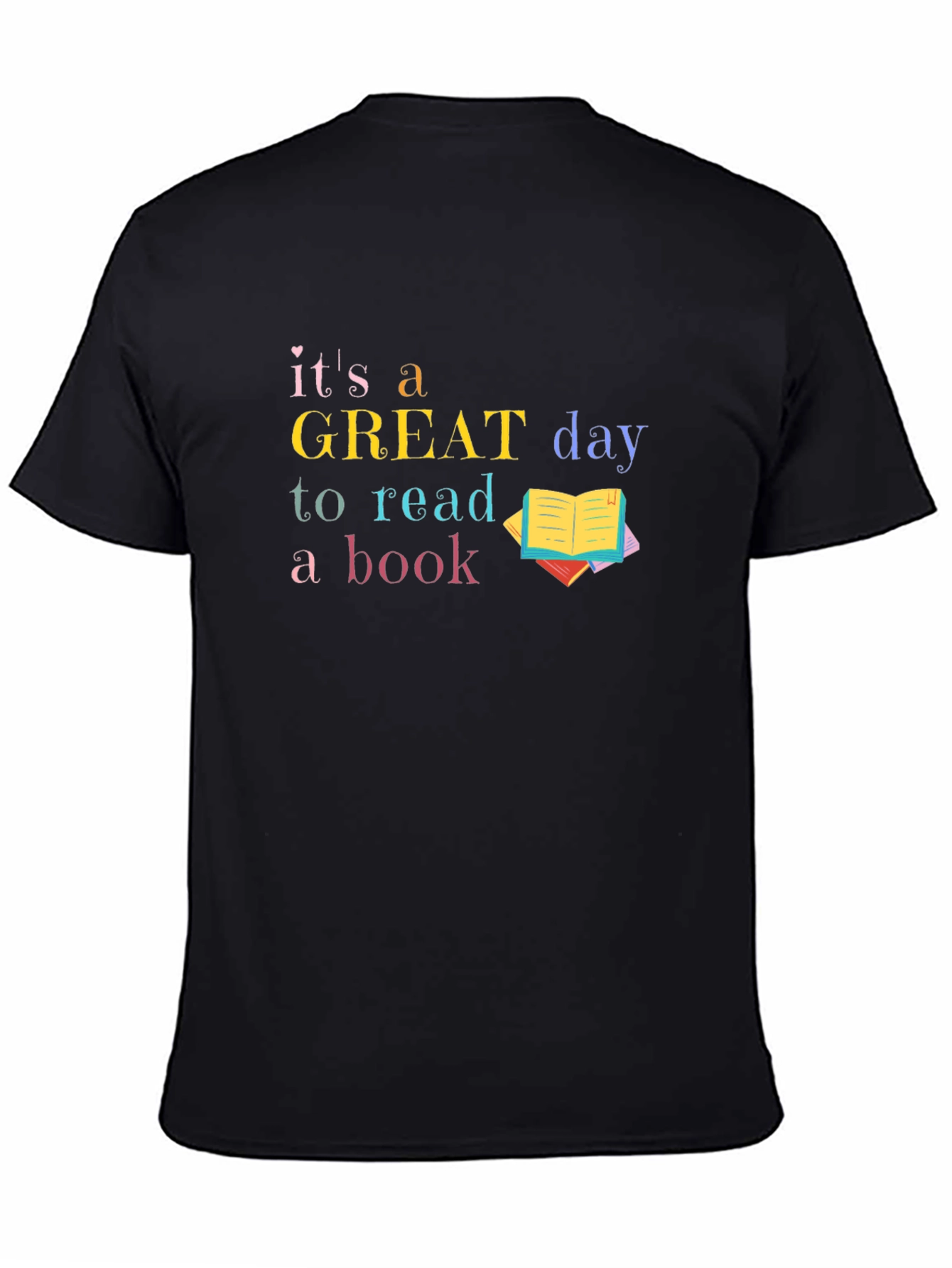 Its a Great Day to Read a Book T-Shirt