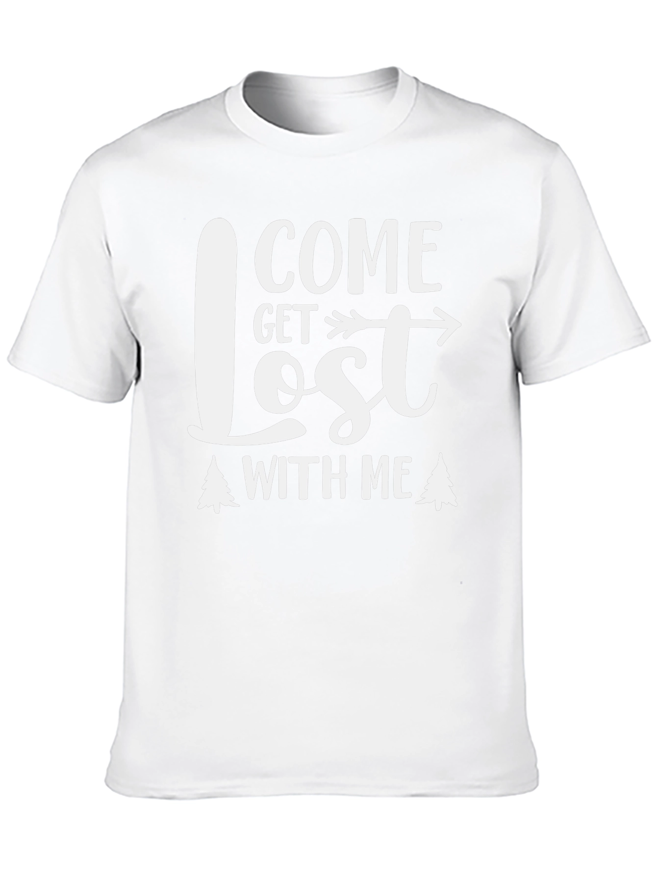 Come Get Lost With Me T-Shirt