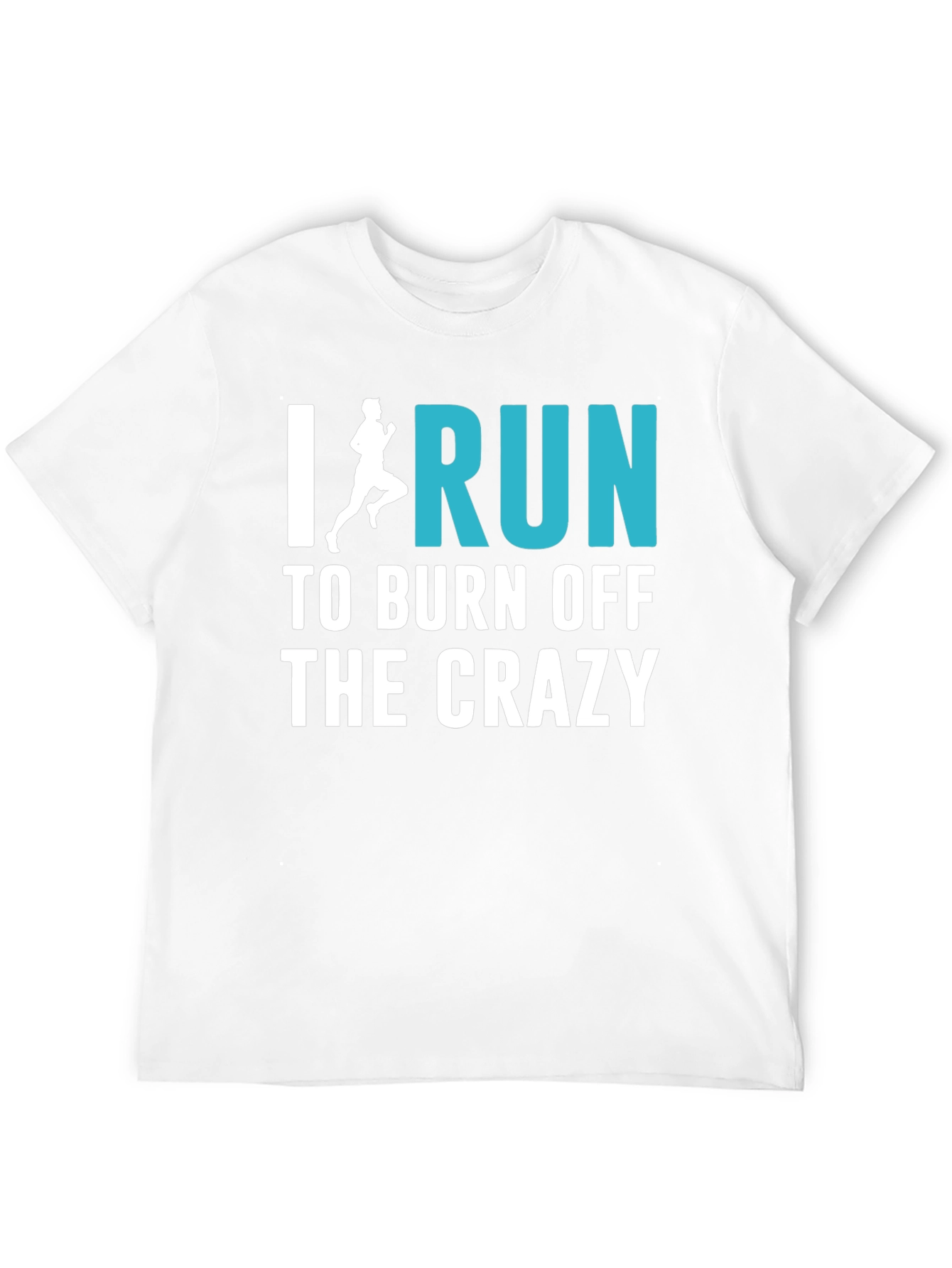 I Run To Burn Off The Crazy T-Shirt