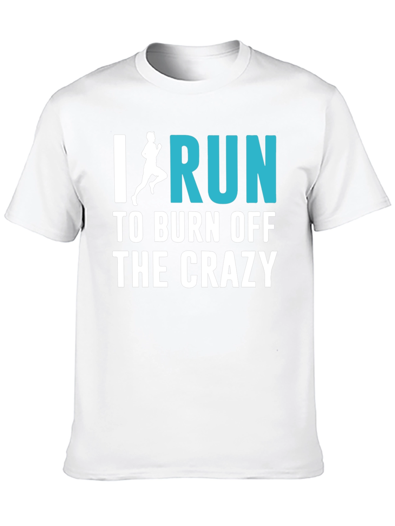 I Run To Burn Off The Crazy T-Shirt