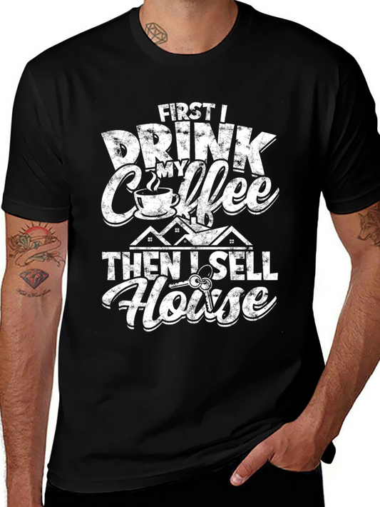 Funny Realtor T-Shirt: First Coffee Then Houses!