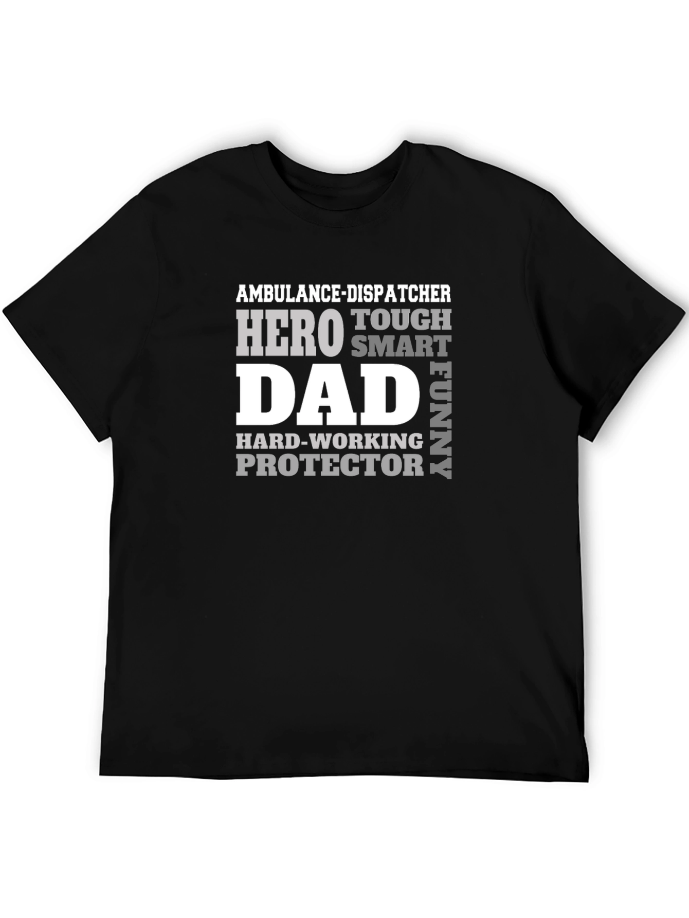 Ambulance Dispatcher Hero Dad T-Shirt