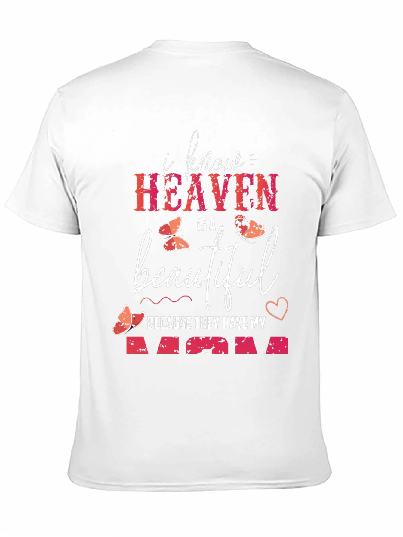 Heaven Has My Mom Graphic T-Shirt